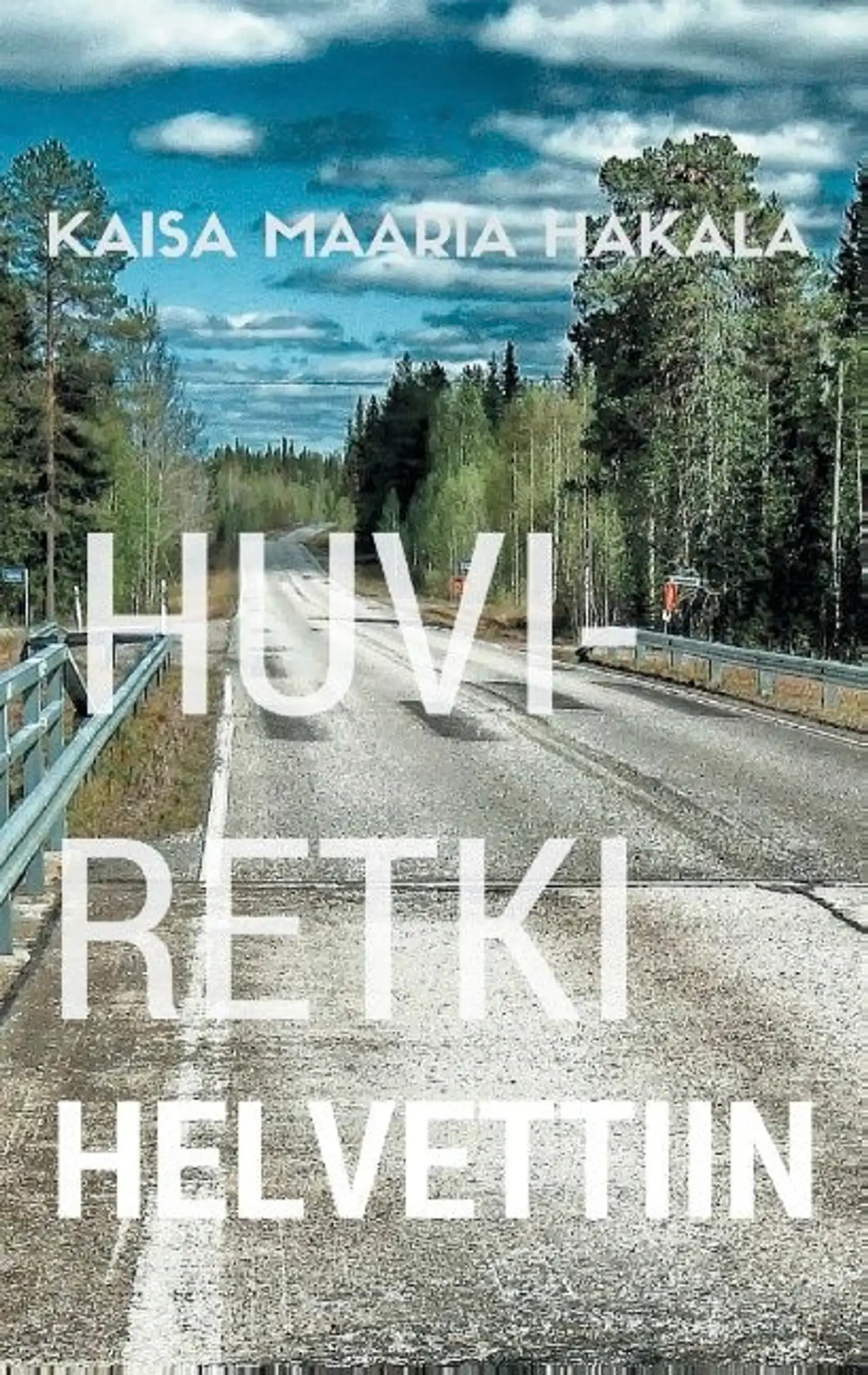Hakala, Huviretki helvettiin
