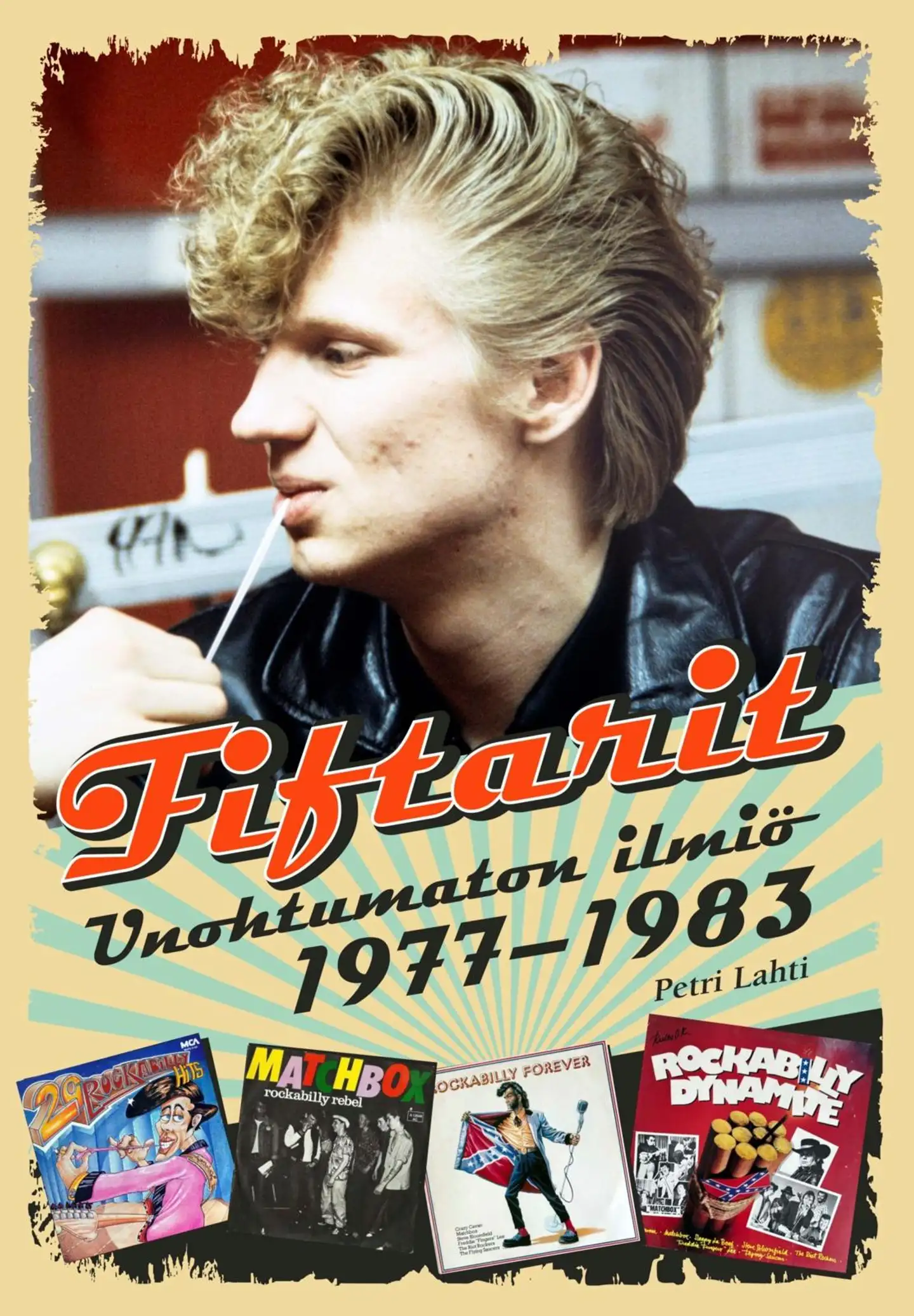 Lahti, Fiftarit - Unohtumattomia tarinoita 1977-1983