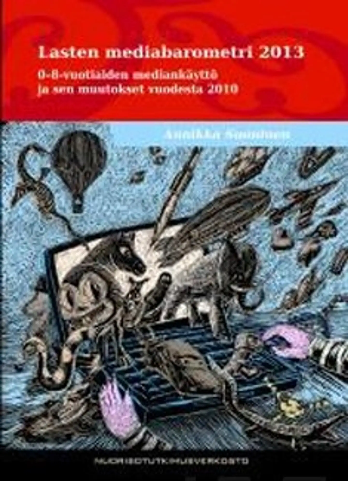 Suoninen, Lasten mediabarometri 2013 - 0-8-vuotiaiden mediankäyttö ja sen muutokset vuodesta 2010