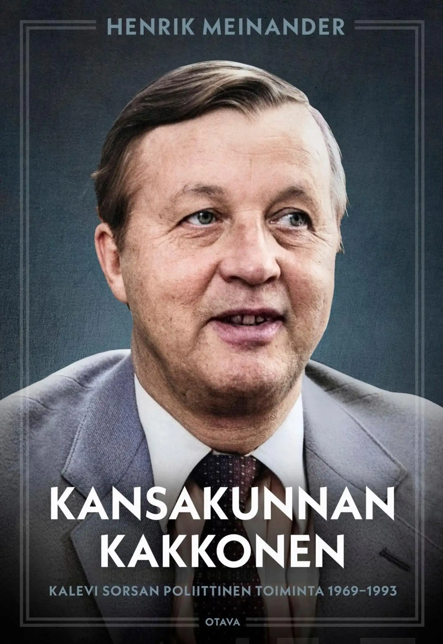 Meinander, Kansakunnan kakkonen - Kalevi Sorsan poliittinen toiminta 1969–1993