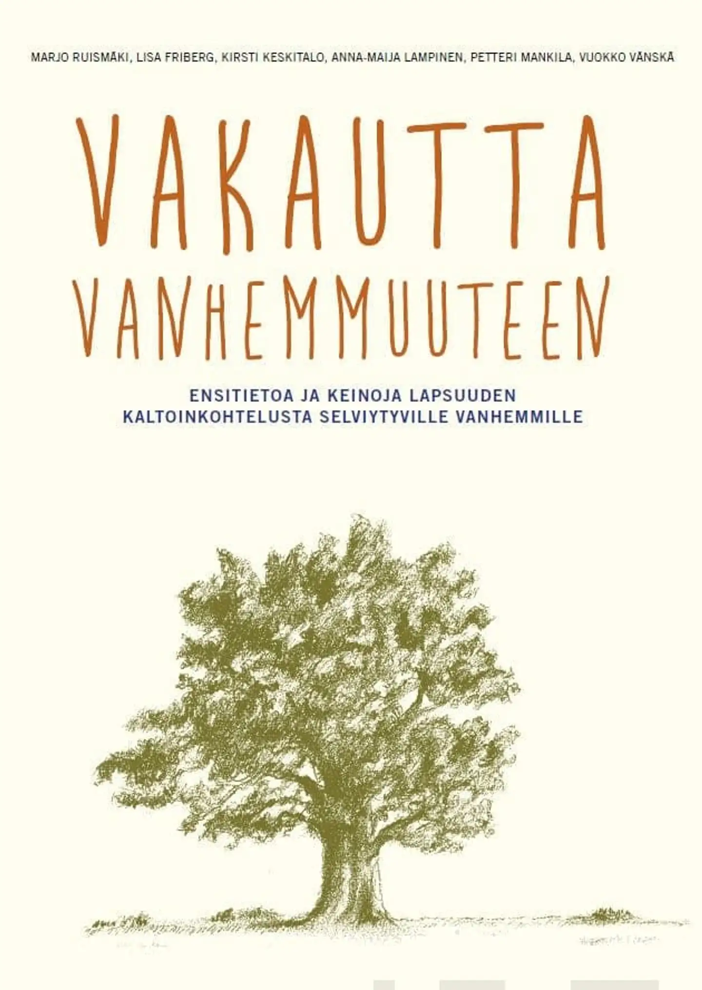 Ruismäki, Vakautta vanhemmuuteen - Ensitietoa ja keinoja lapsuuden kaltoinkohtelusta selviytyville vanhemmille