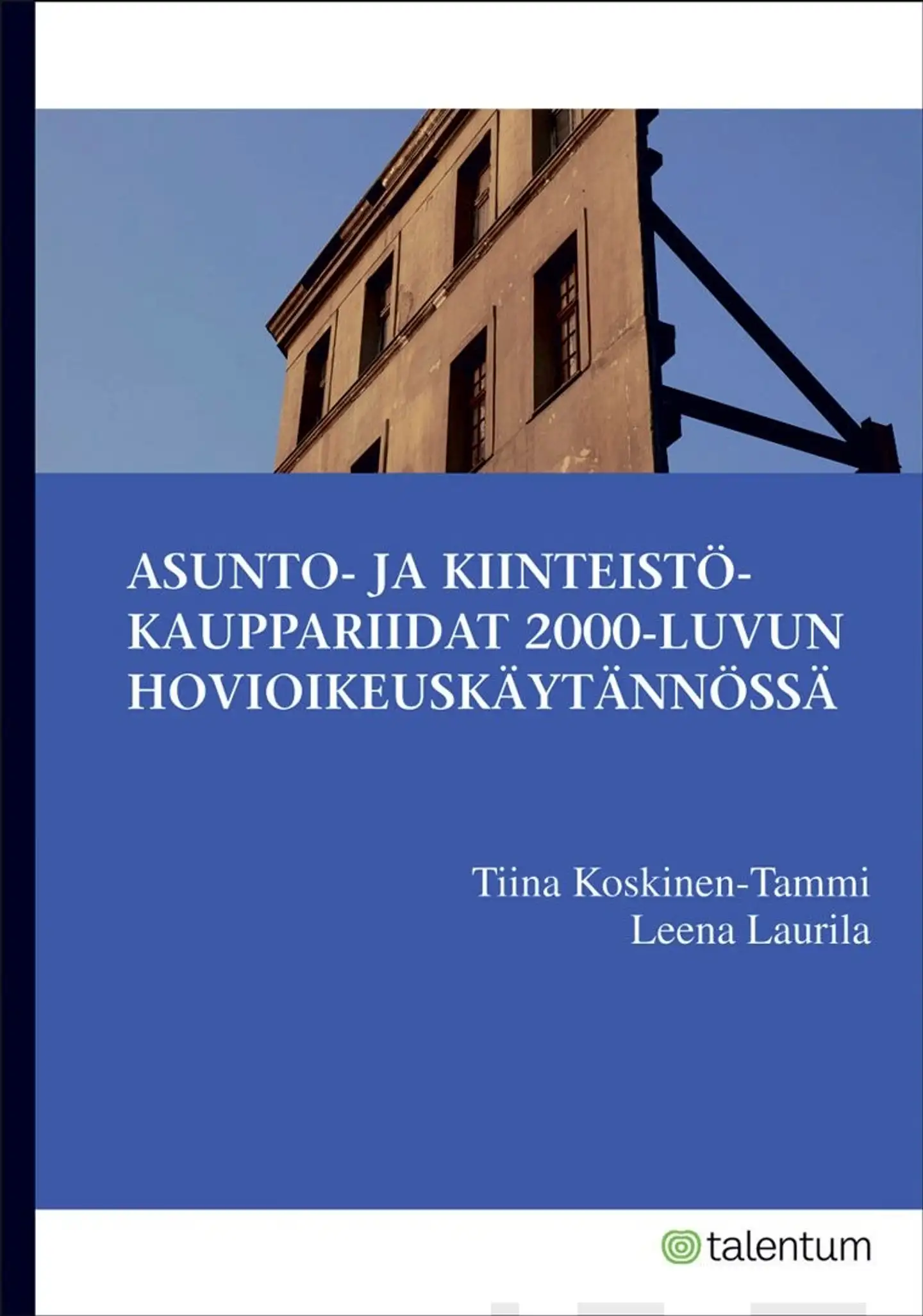 Koskinen-Tammi, Asunto- ja kiinteistökauppariidat 2000-luvun hovioikeuskäytännössä