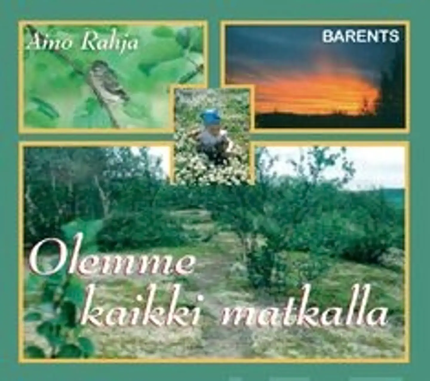 Rahja, Olemme kaikki matkalla