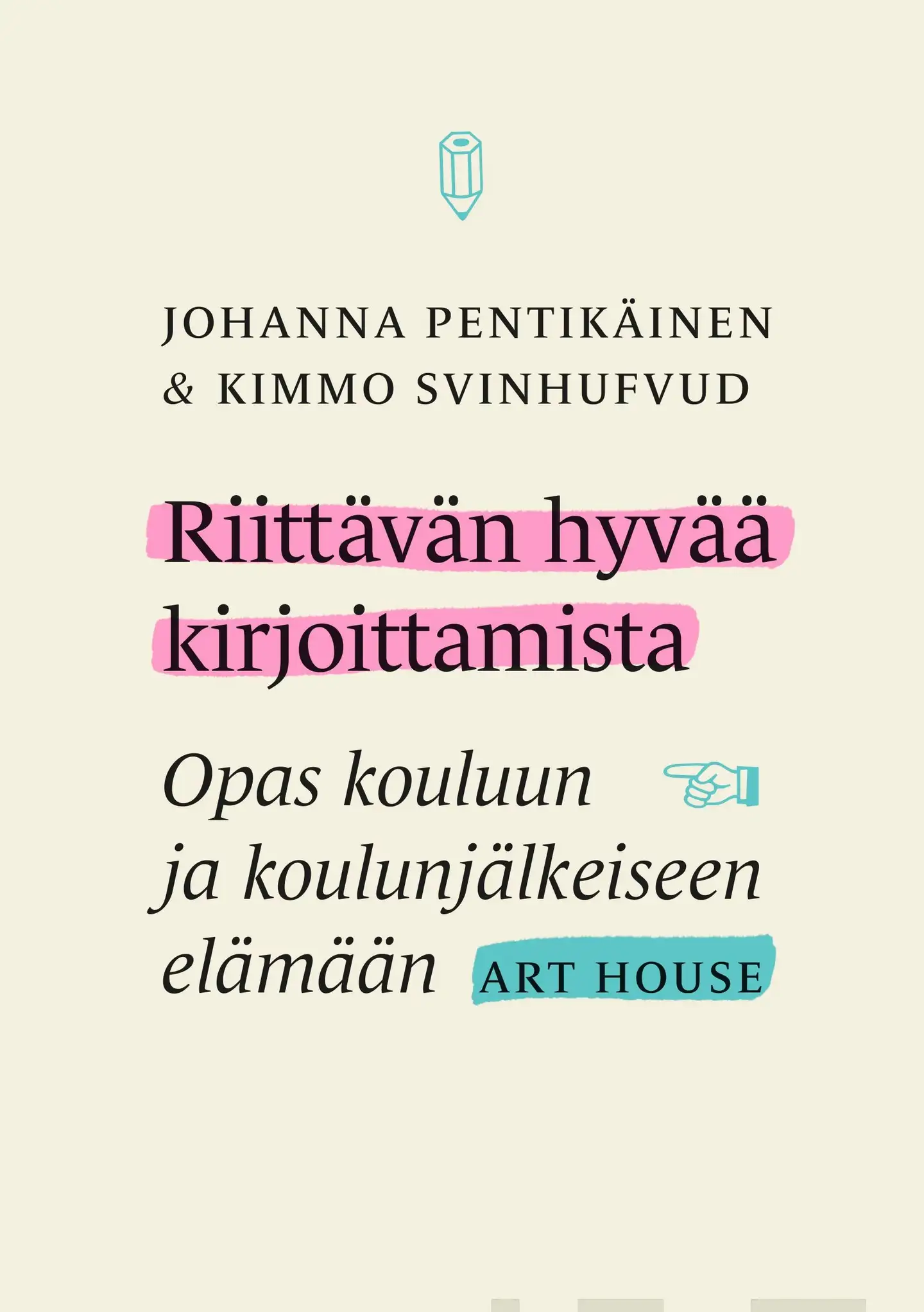 Pentikäinen, Riittävän hyvää kirjoittamista - Opas kouluun ja koulunjälkeiseen elämään