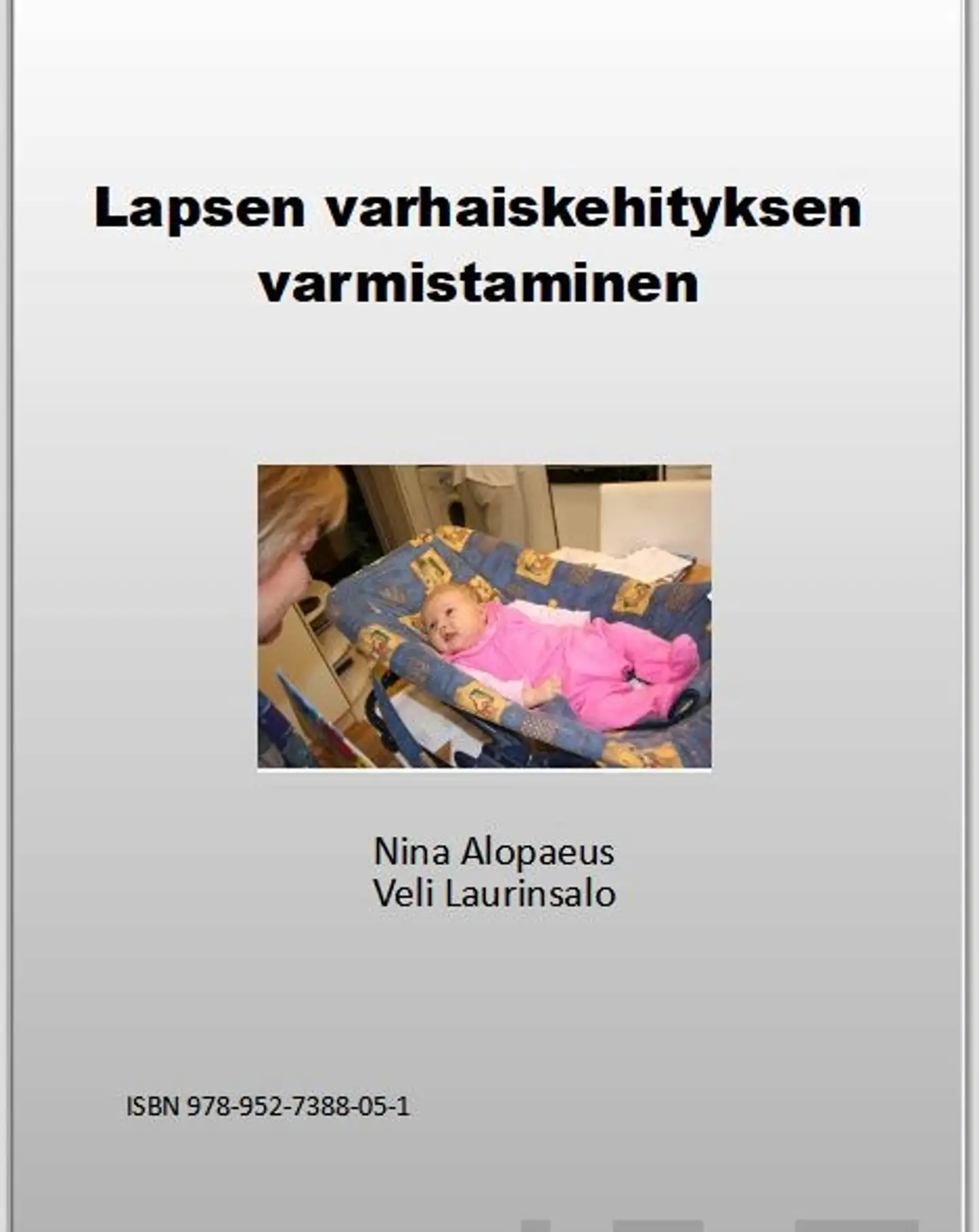 Alopaeus, Lapsen varhaiskehityksen varmistaminen