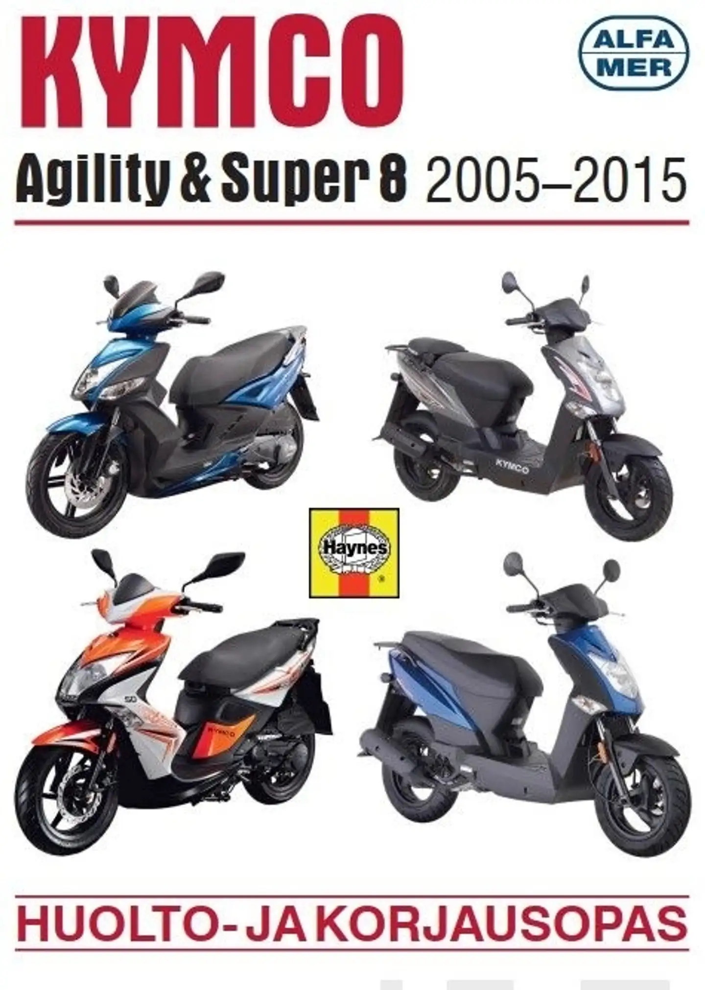 Asikainen, Kymco Agility & Super 8 - Huolto- ja korjausopas