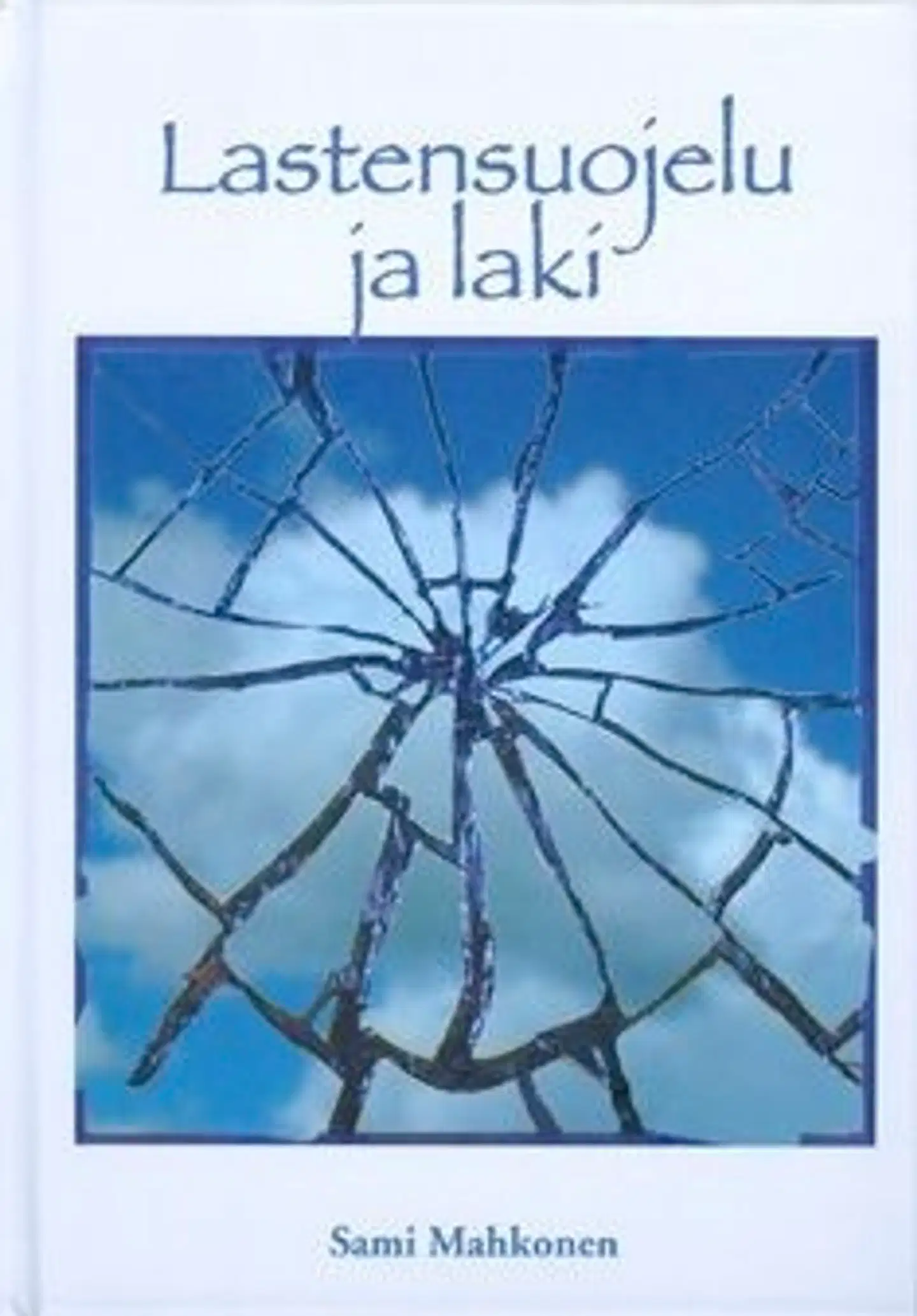 Mahkonen, Lastensuojelu ja laki