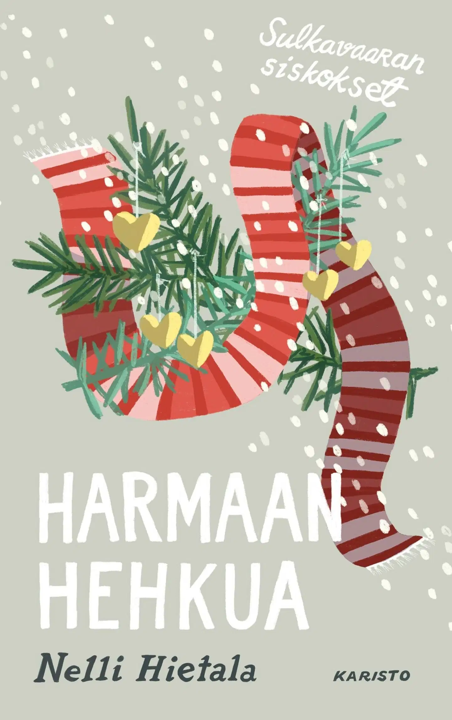 Hietala, Harmaan hehkua