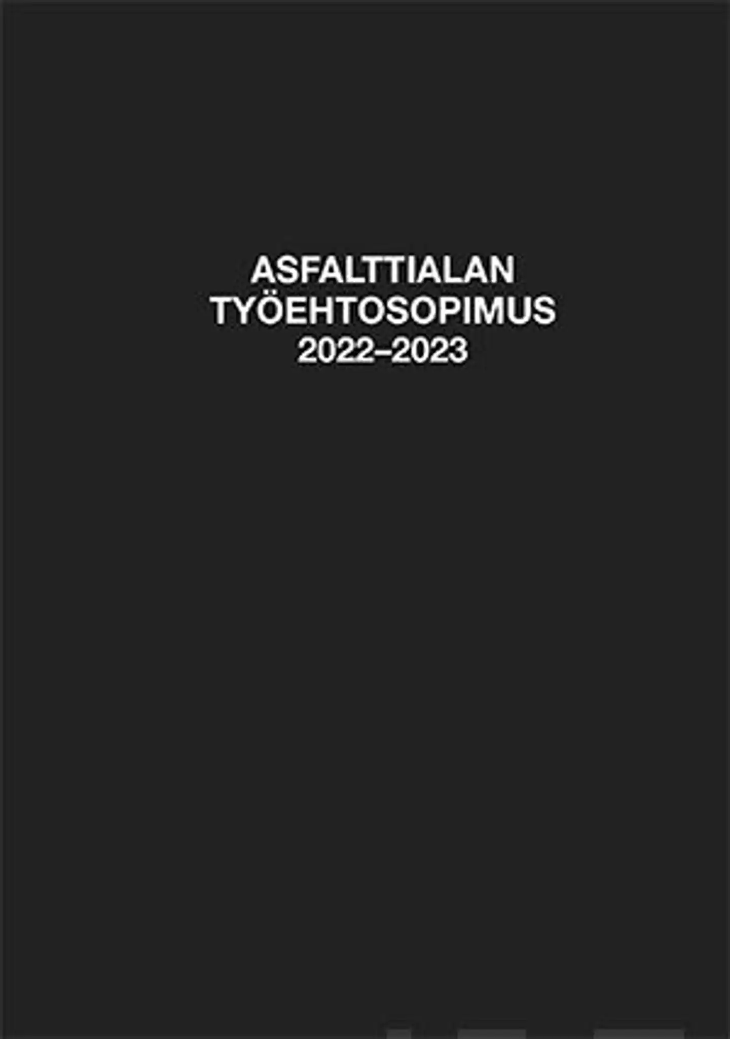 Asfalttialan työehtosopimus - 2022-2023