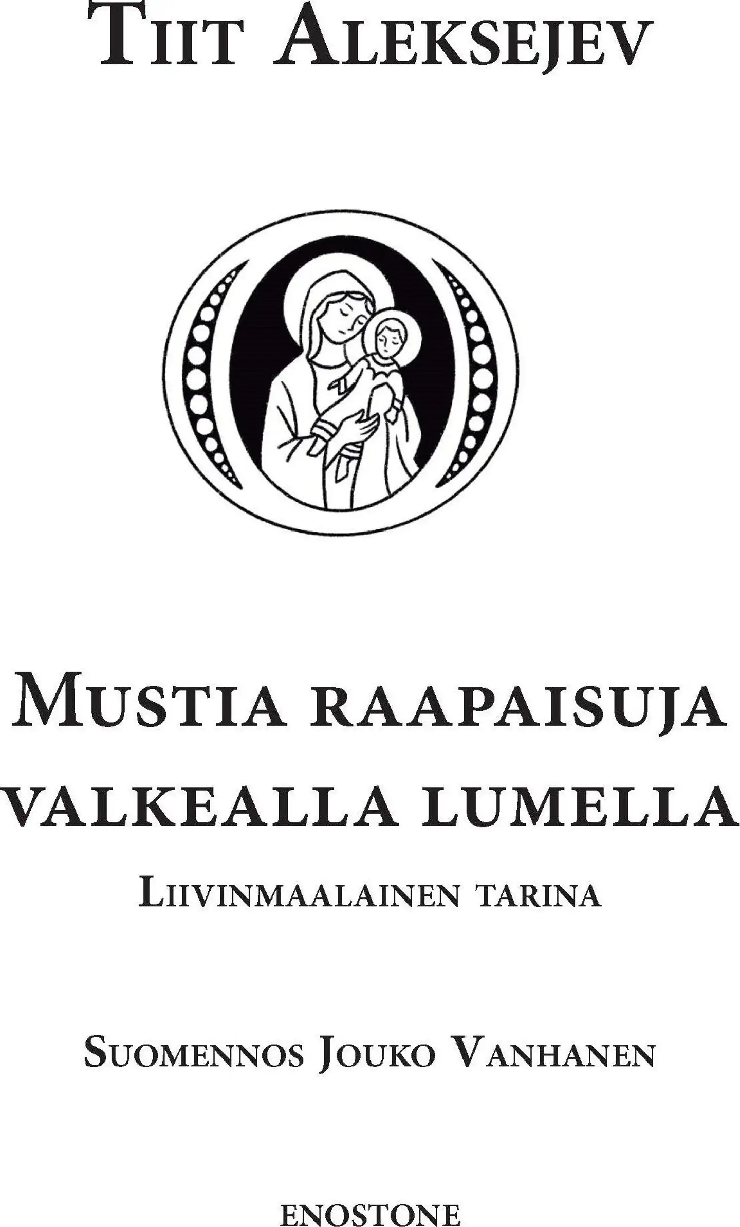 Aleksejev, Mustia raapaisuja valkealla lumella - Liivinmaalainen tarina