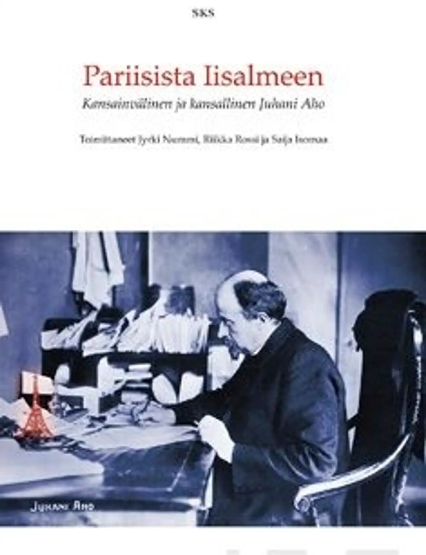 Pariisista Iisalmeen - kansainvälinen ja kansallinen Juhani Aho