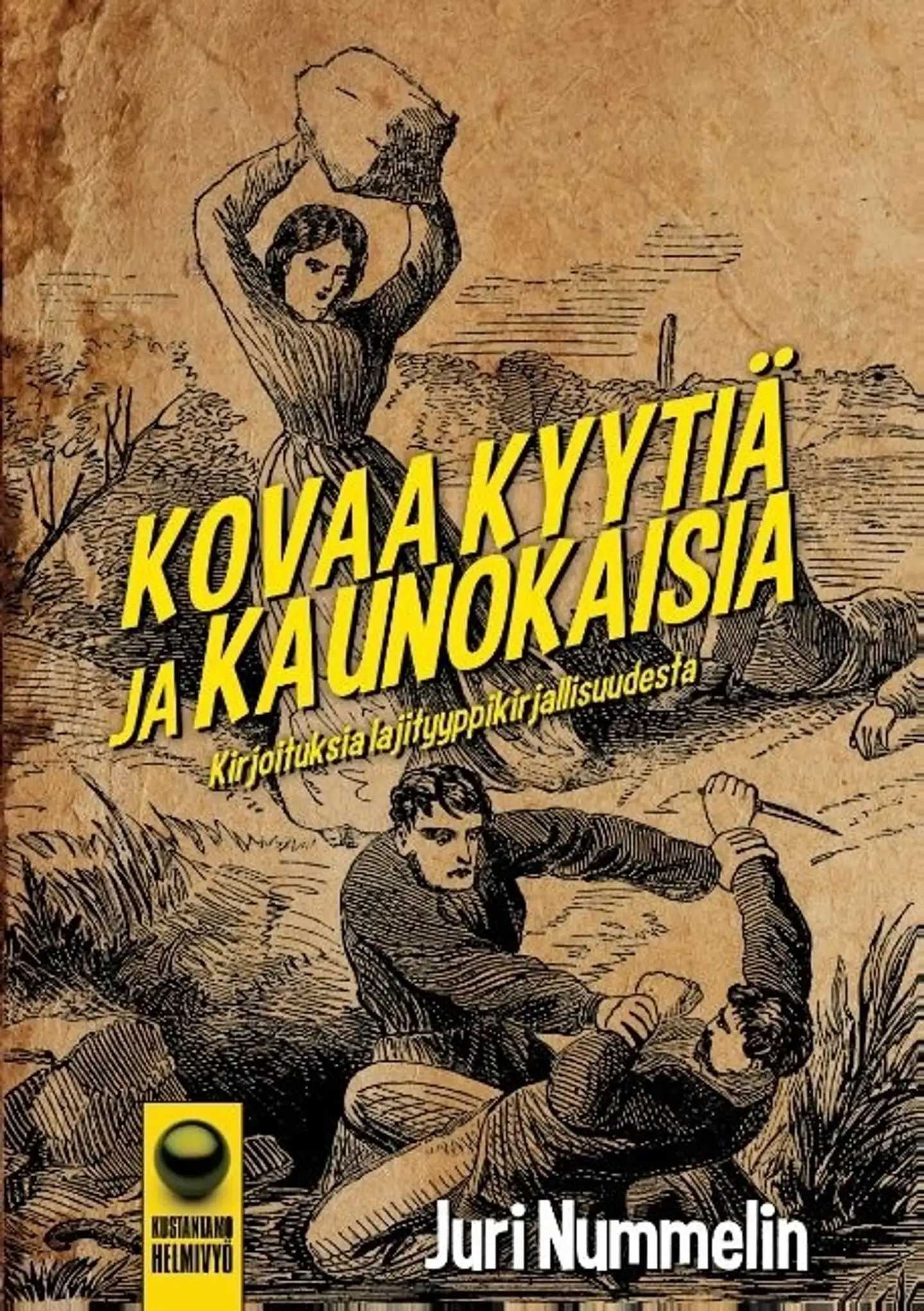 Nummelin, Kovaa kyytiä ja kaunokaisia - Kirjoituksia lajityyppikirjallisuudesta