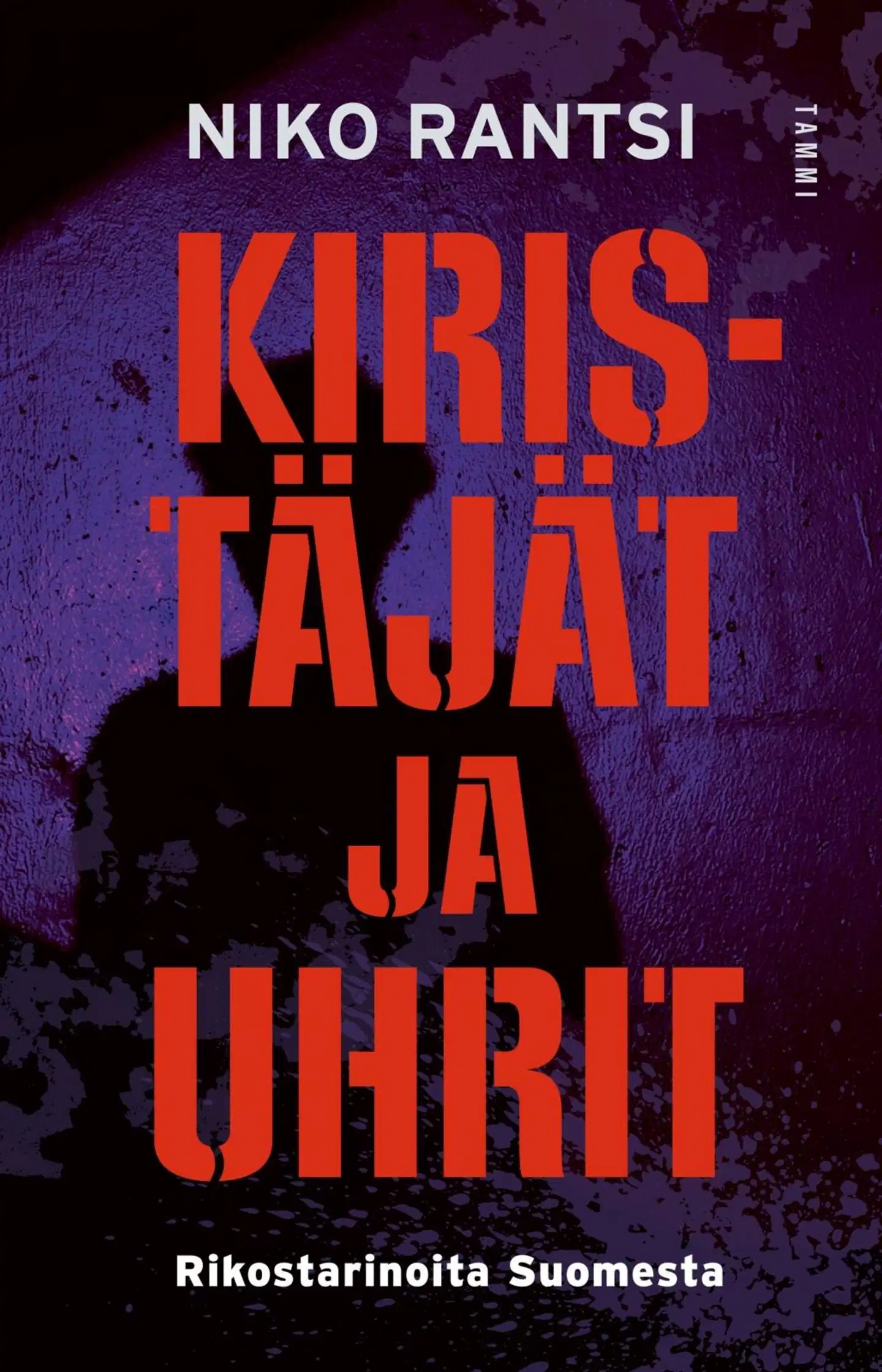 Rantsi, Kiristäjät ja uhrit - Rikostarinoita Suomesta