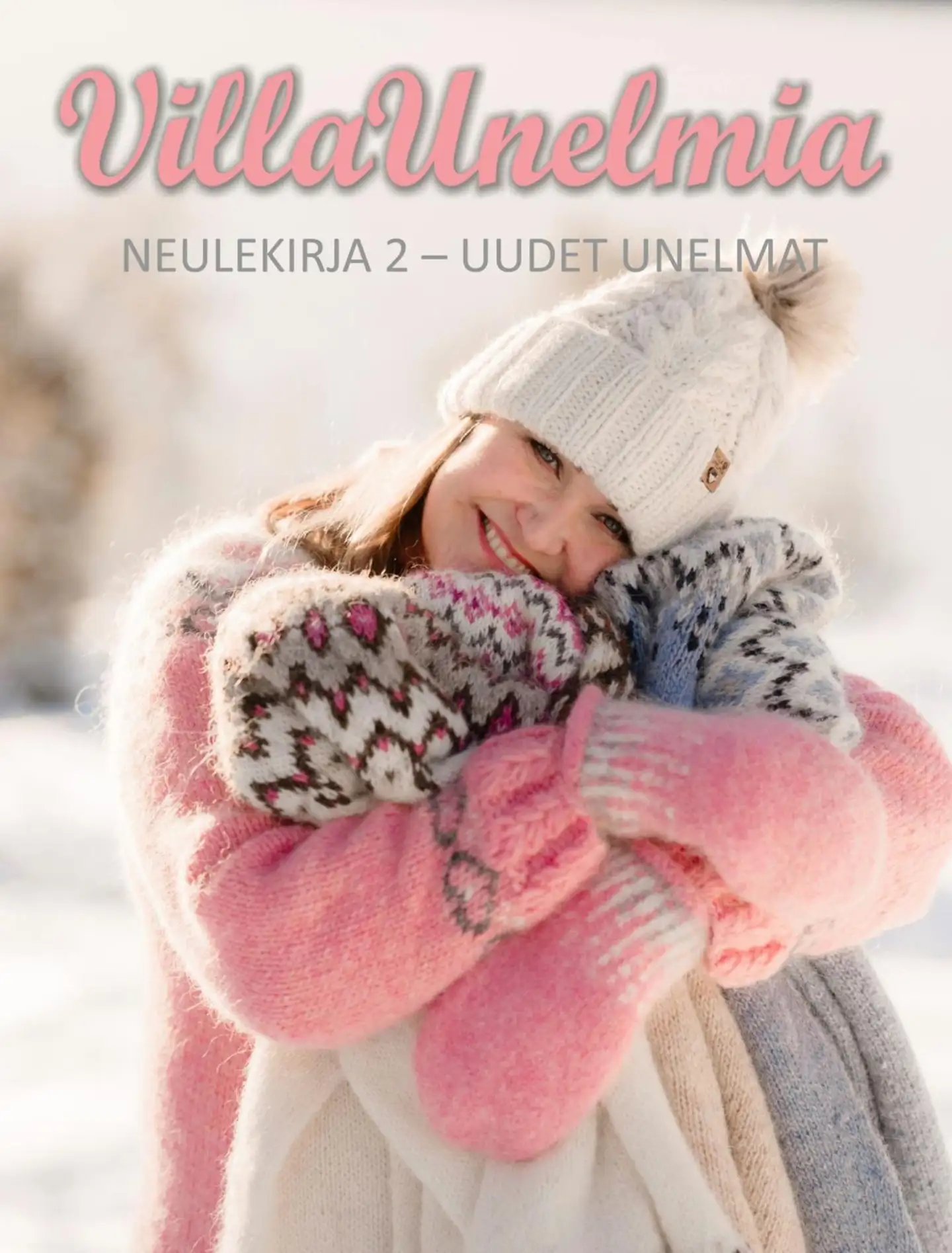 Heikkilä, Villaunelmia - Neulekirja 2 - Uudet unelmat