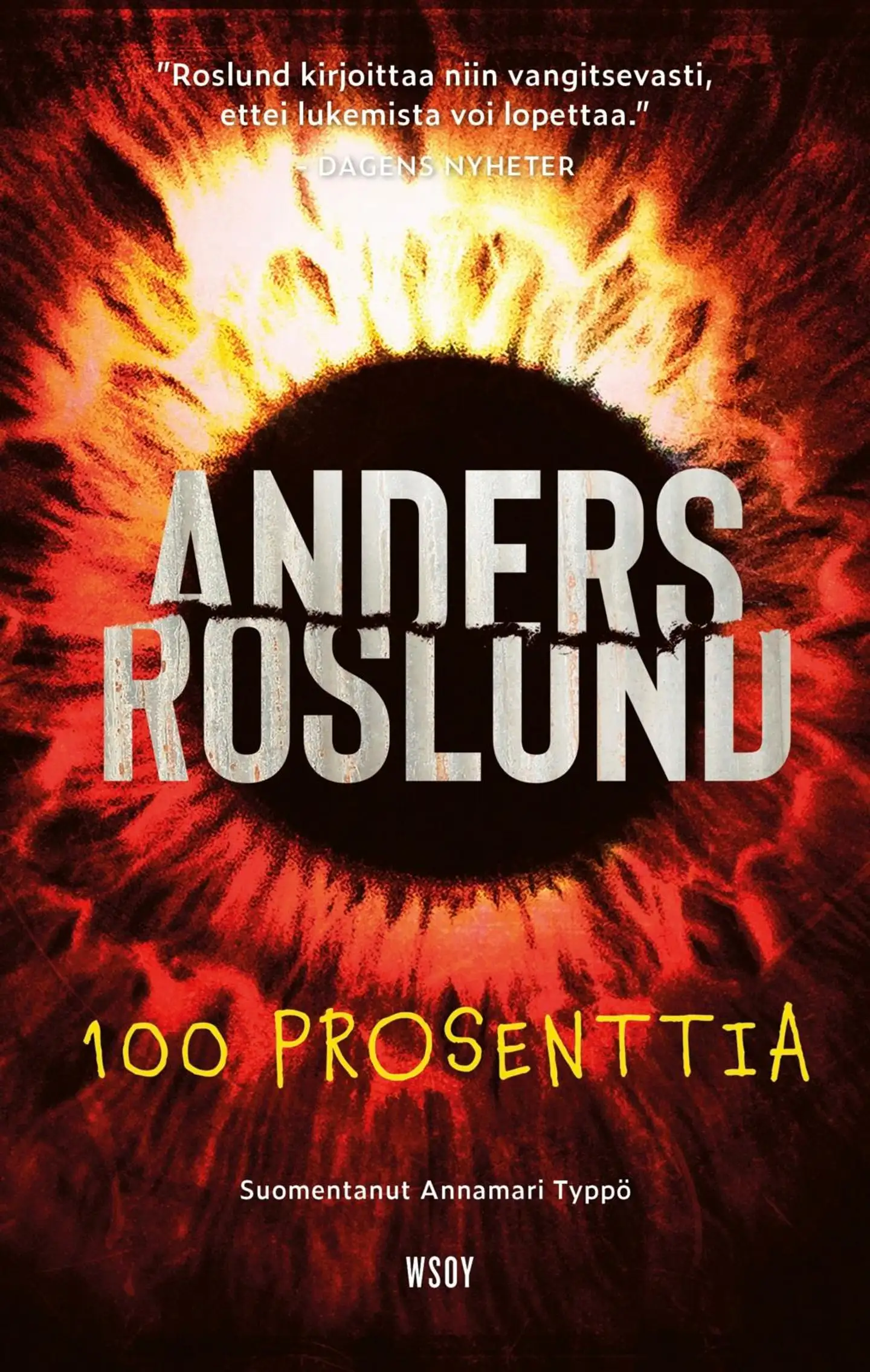 Roslund, 100 prosenttia