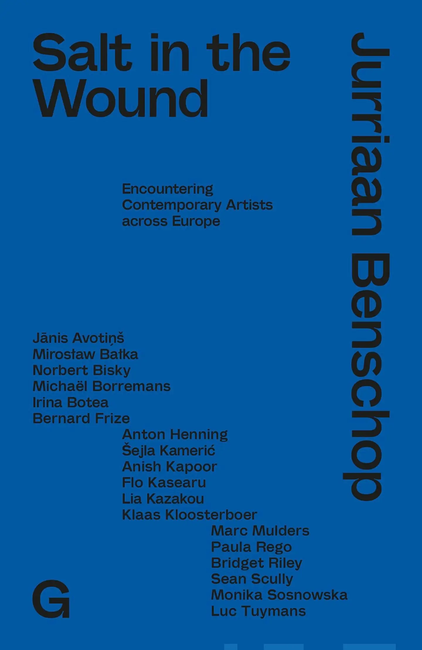 Benschop, Salt in the Wound - Encountering Contemporary Artists across Europe