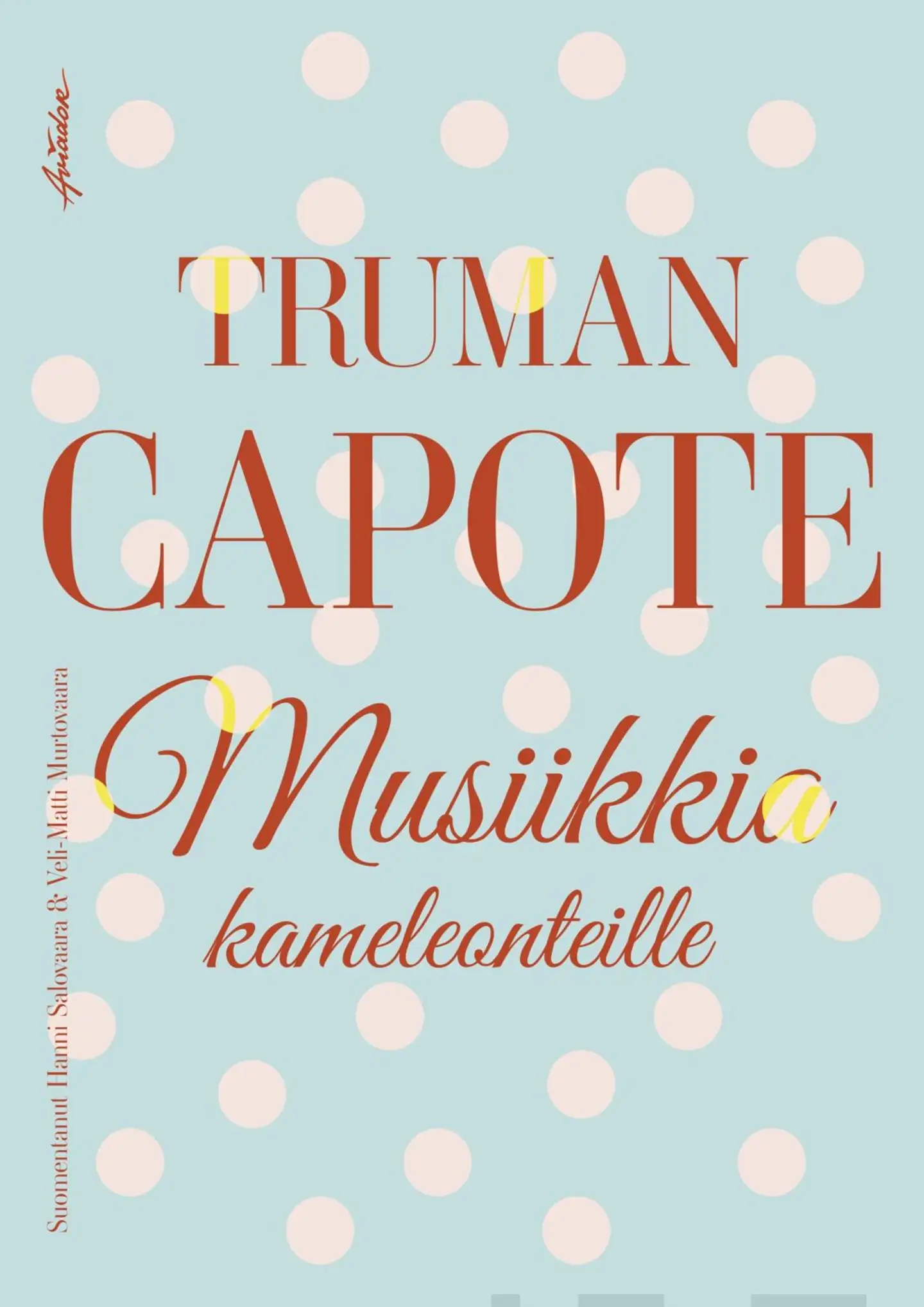 Capote, Musiikkia kameleonteille