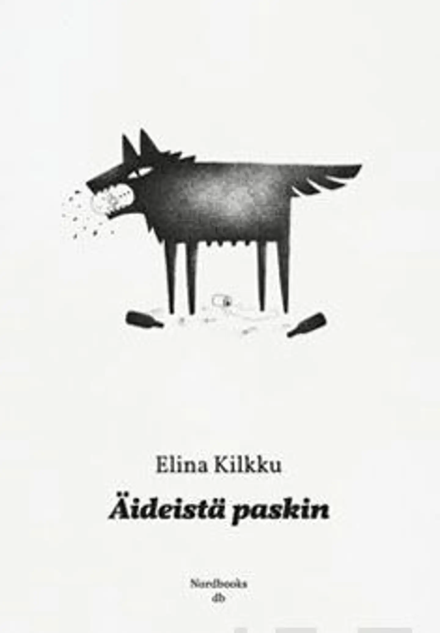 Kilkku, Äideistä paskin