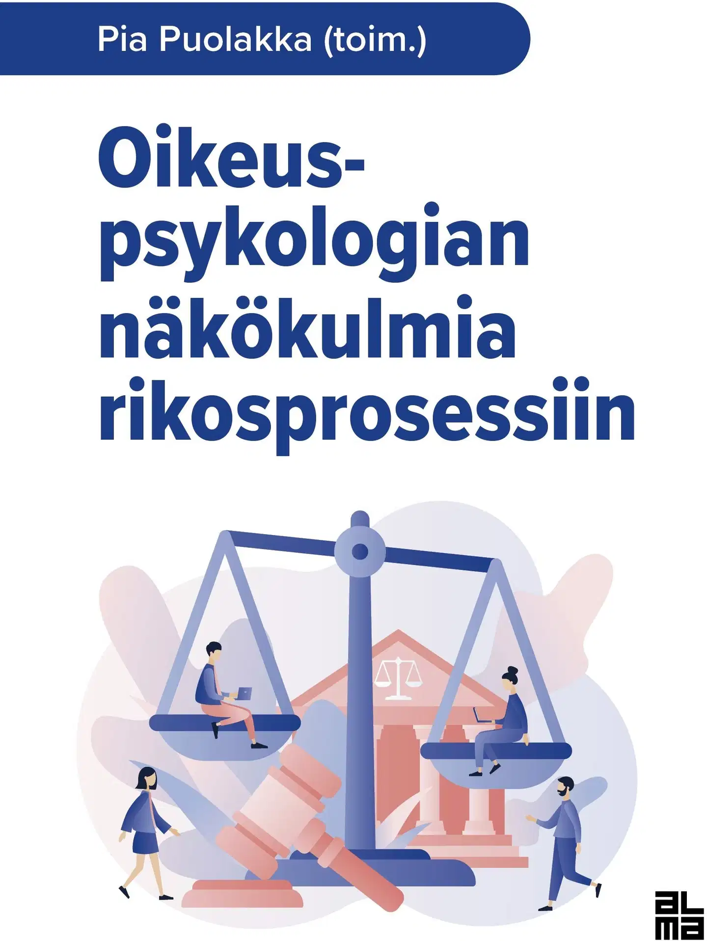 Granroth, Oikeuspsykologian näkökulmia rikosprosessiin