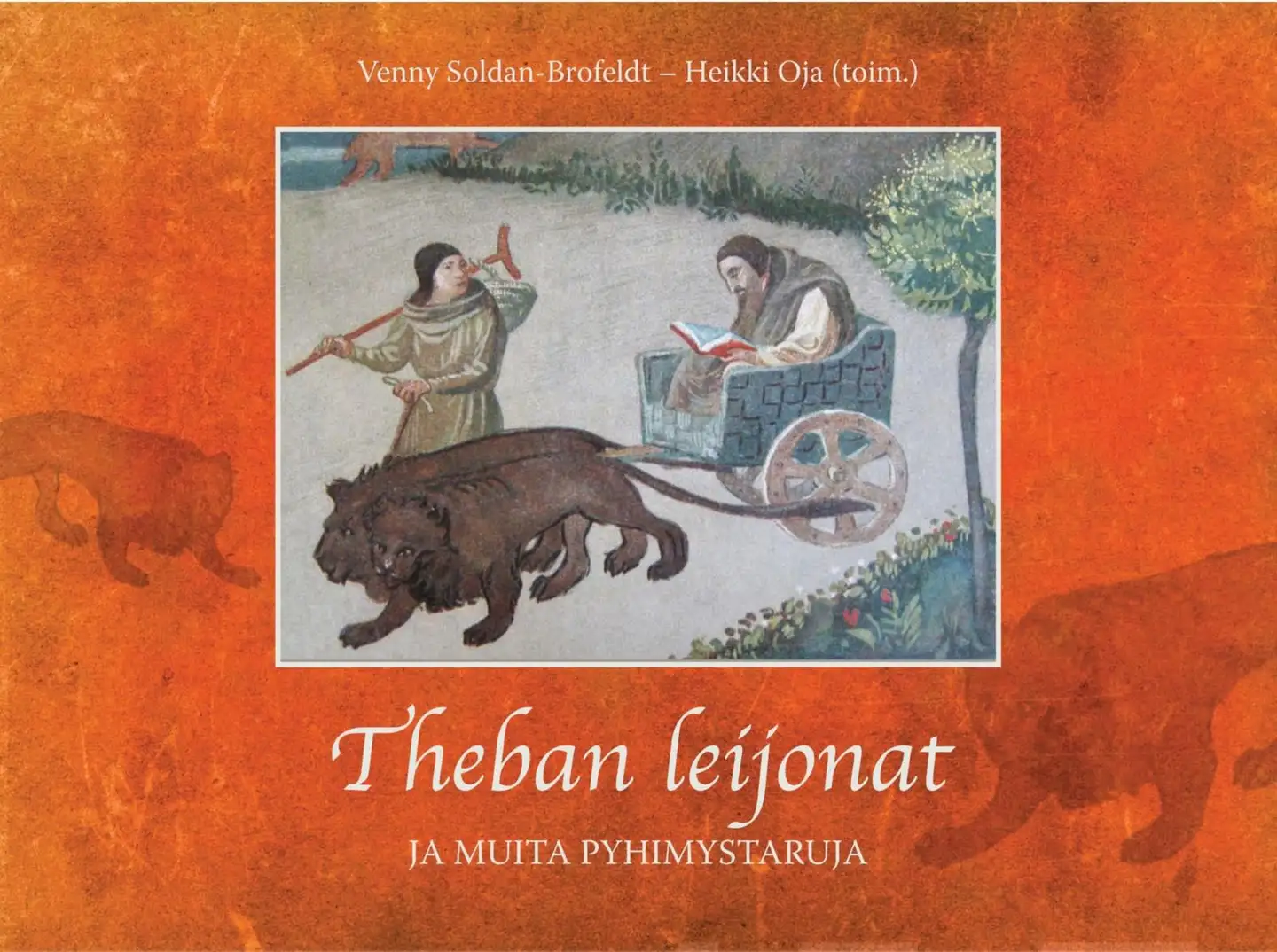 Oja, Theban leijonat ja muita pyhimystaruja