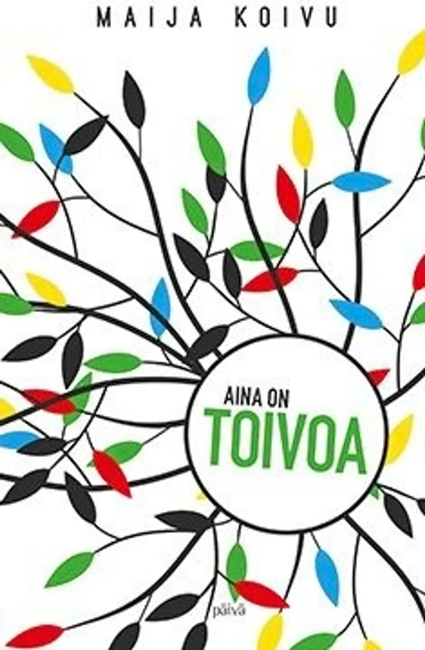 Koivu, Aina on toivoa