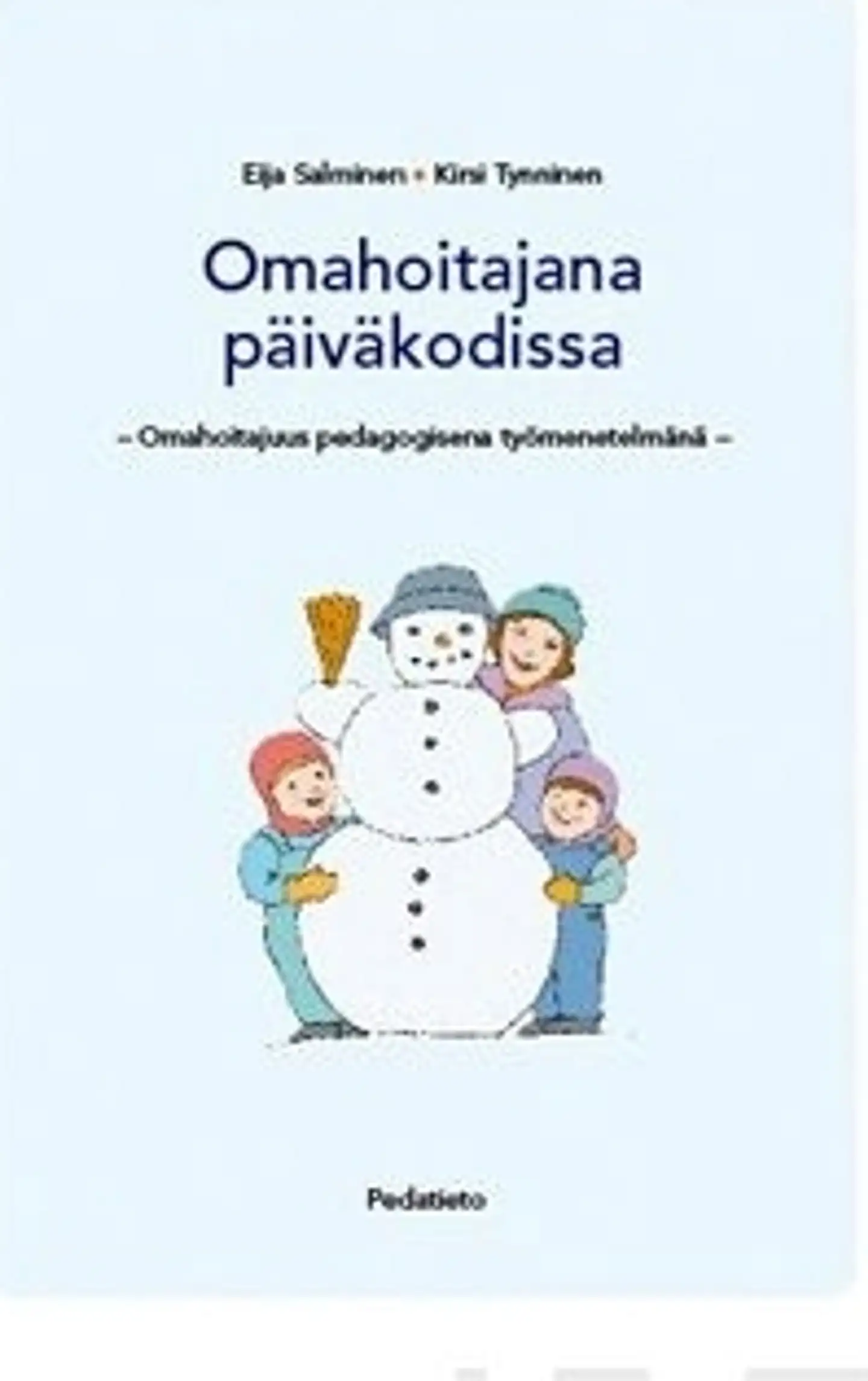 Salminen, Omahoitajana päiväkodissa - omahoitajuus pedagogisena työmenetelmänä