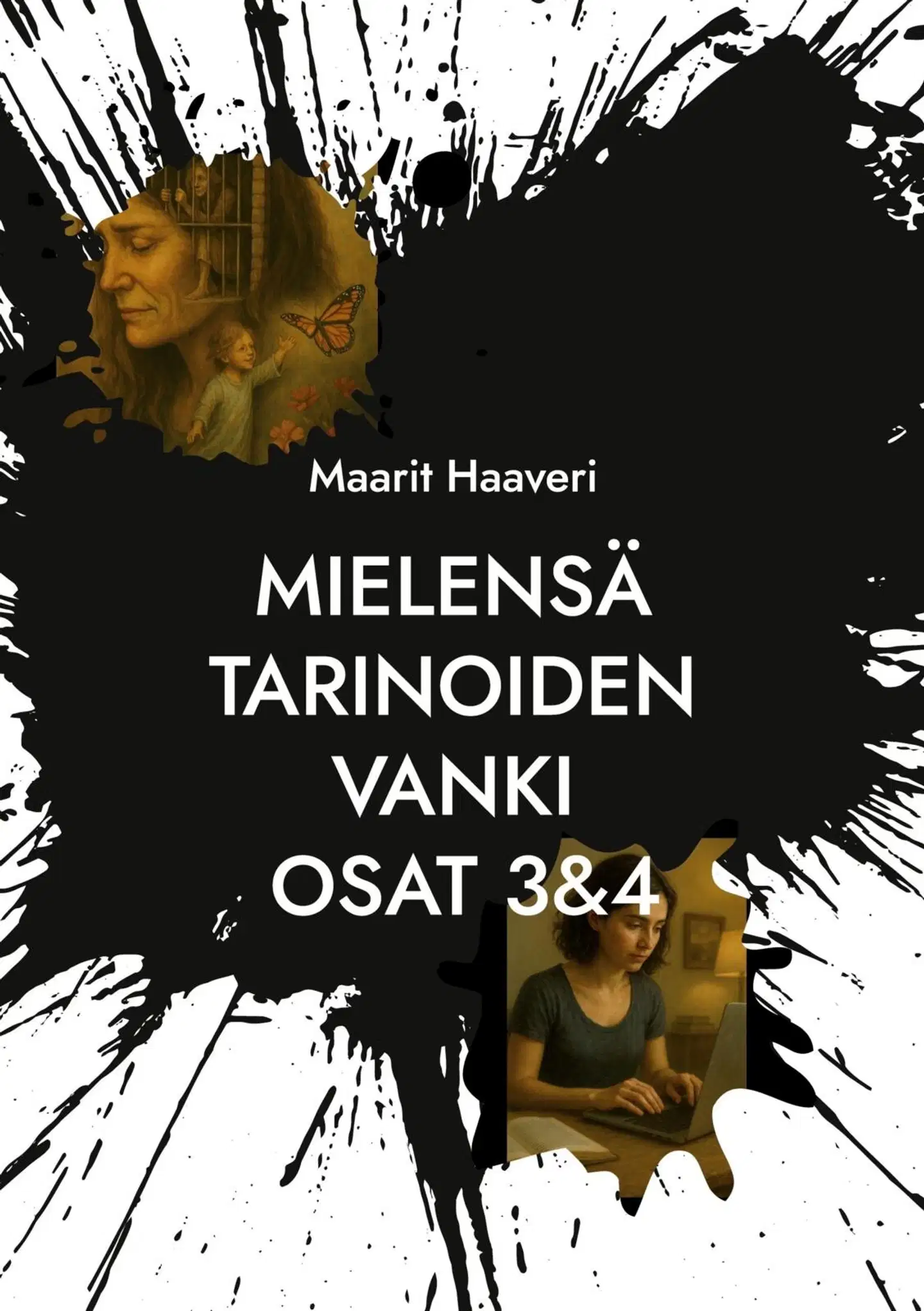 Haaveri, Mielensä tarinoiden vanki osat 3&4 - Autofiktiivinen elämänkerta
