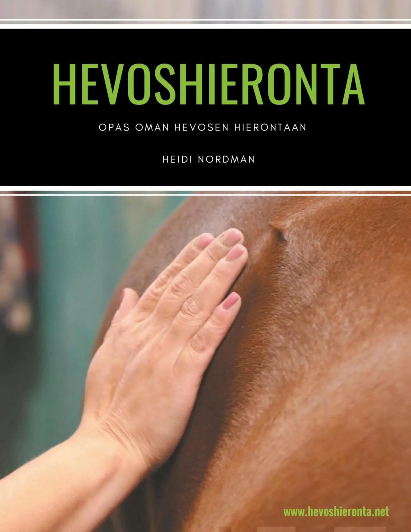 Nordman, Hevoshieronta - Opas oman hevosen hierontaan