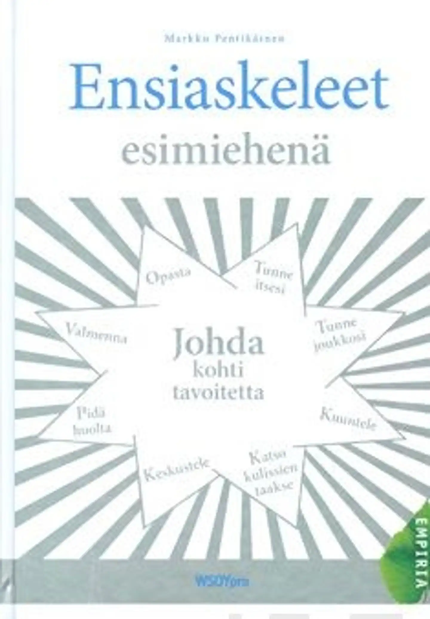 Pentikäinen, Ensiaskeleet esimiehenä