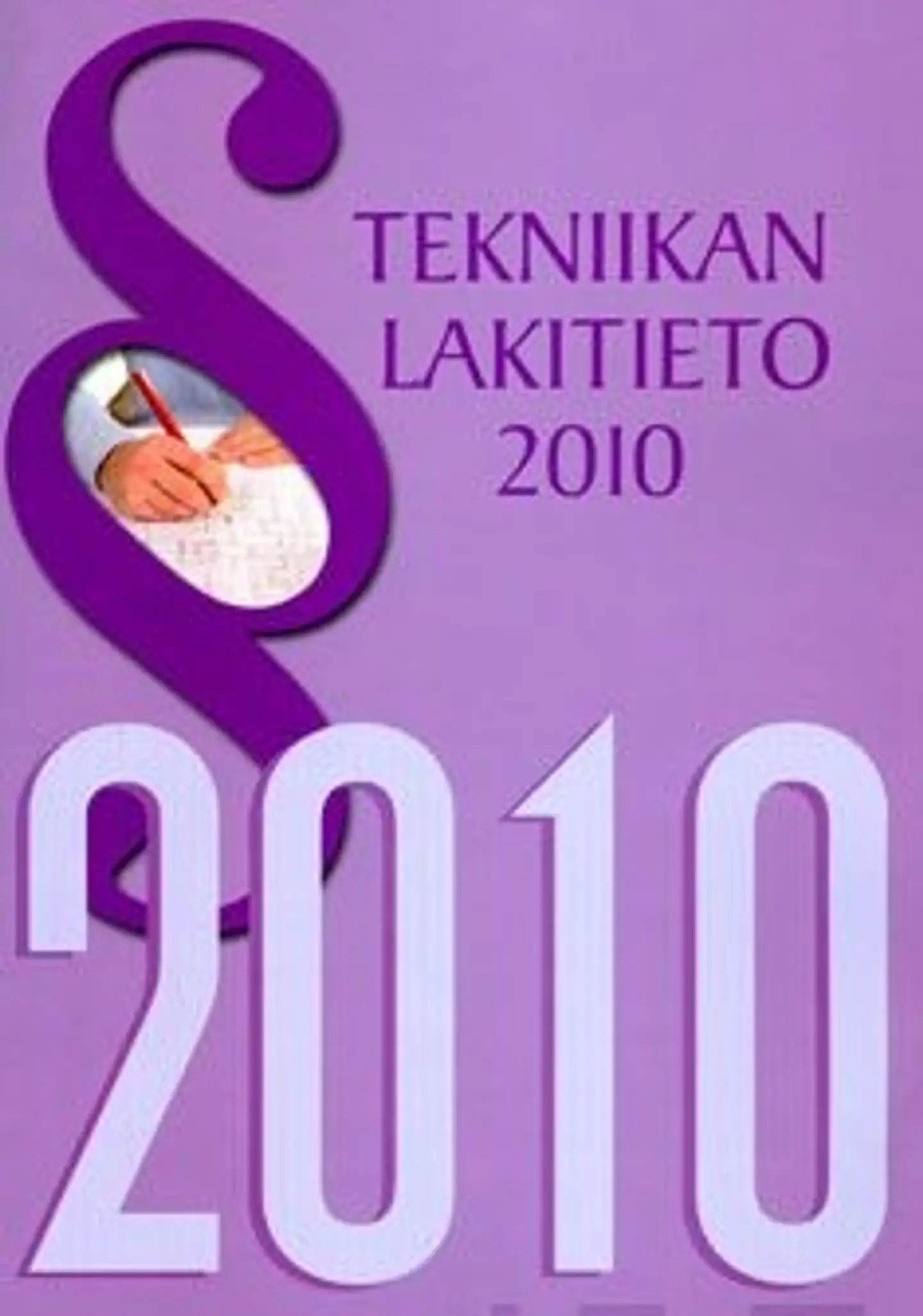 Tekniikan lakitieto 2010