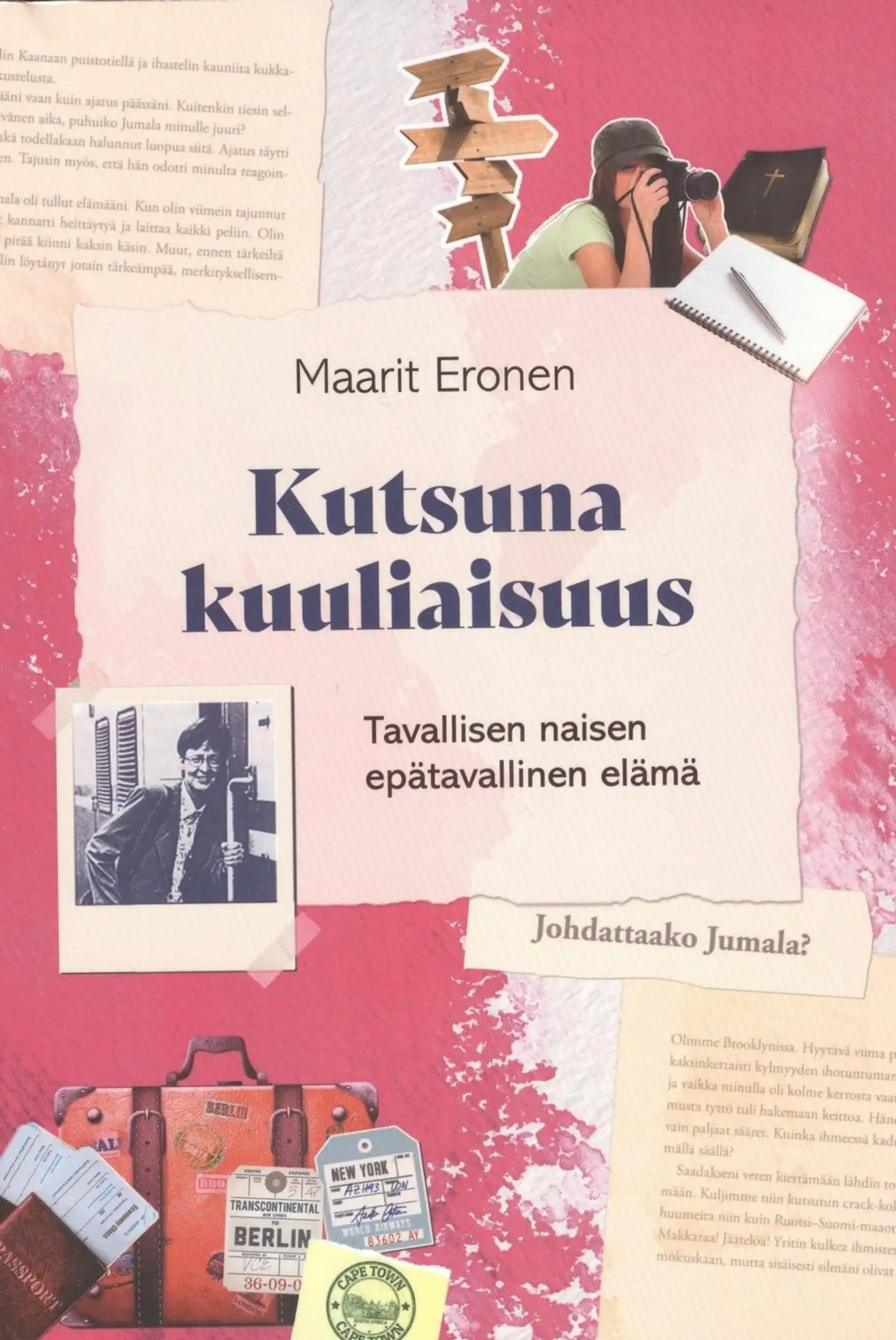 Eronen, Kutsuna kuuliaisuus - Tavallisen naisen epätavallinen elämä