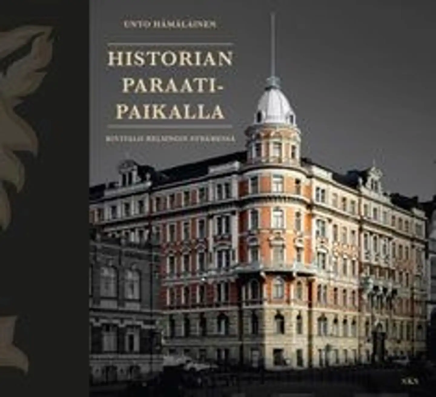 Hämäläinen, Historian paraatipaikalla - Kivitalo Helsingin sydämessä