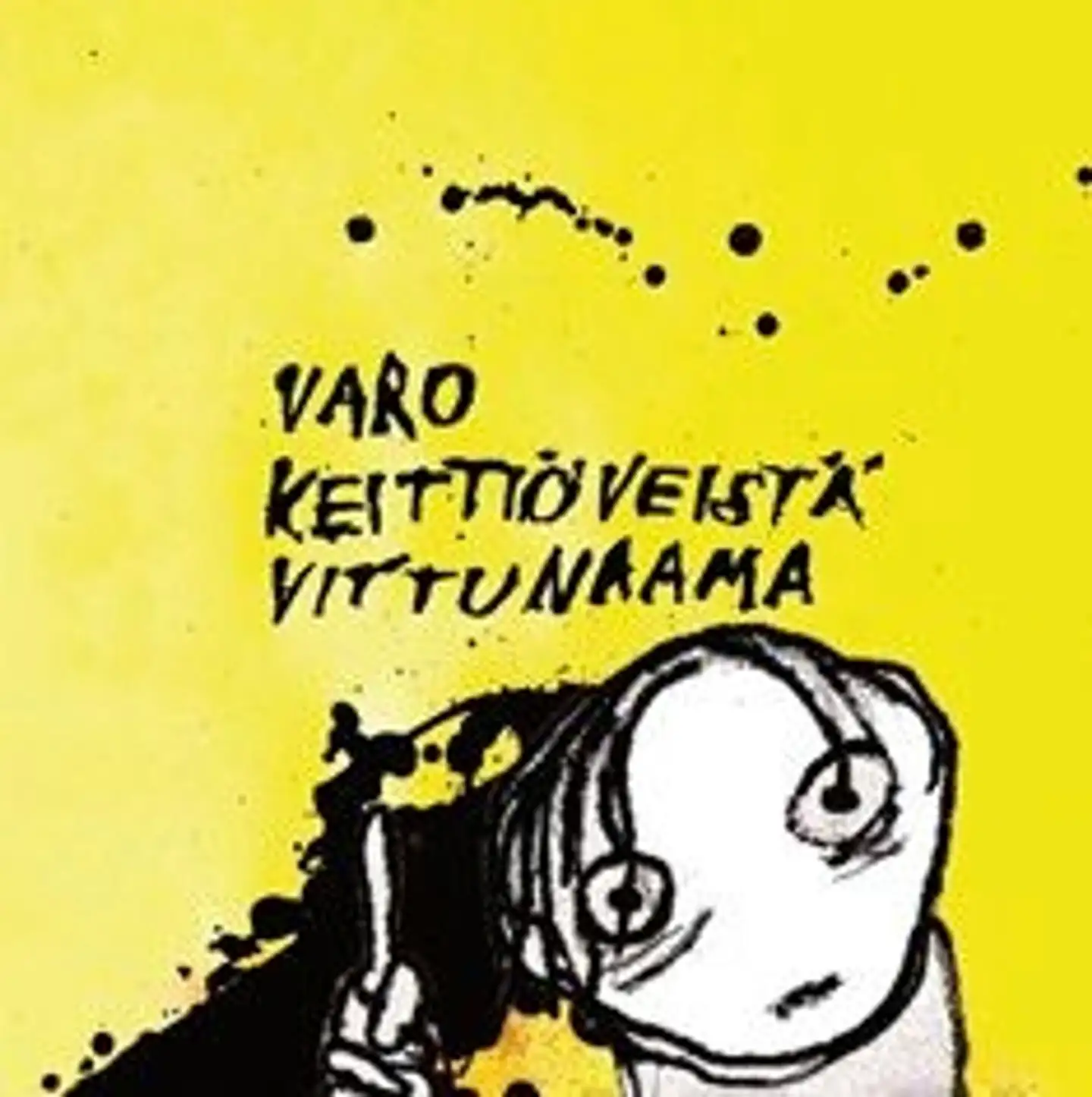 Koikkalainen, Varo keittiöveistä vittunaama