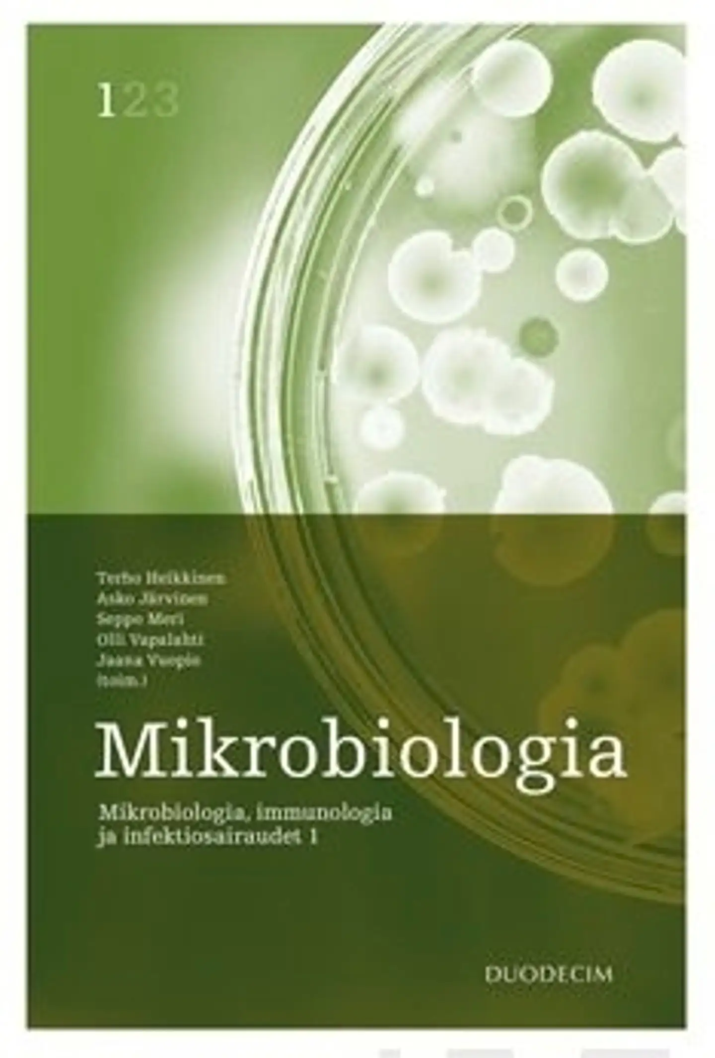 Mikrobiologia - Mikrobiologia, immunologia ja infektiosairaudet: kirja 1