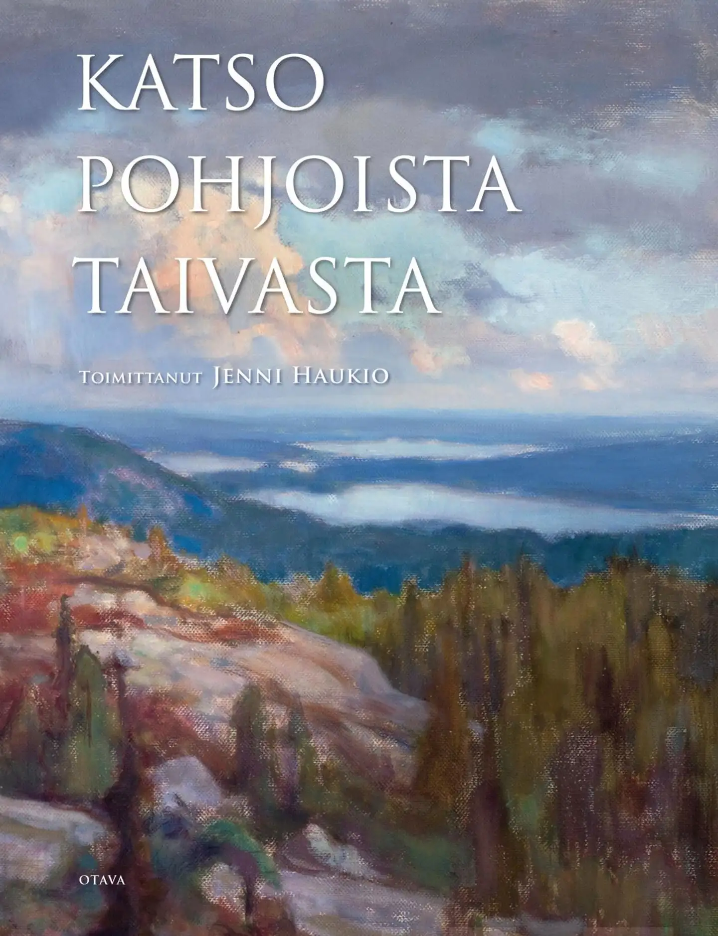 Katso pohjoista taivasta - Runoja Suomesta