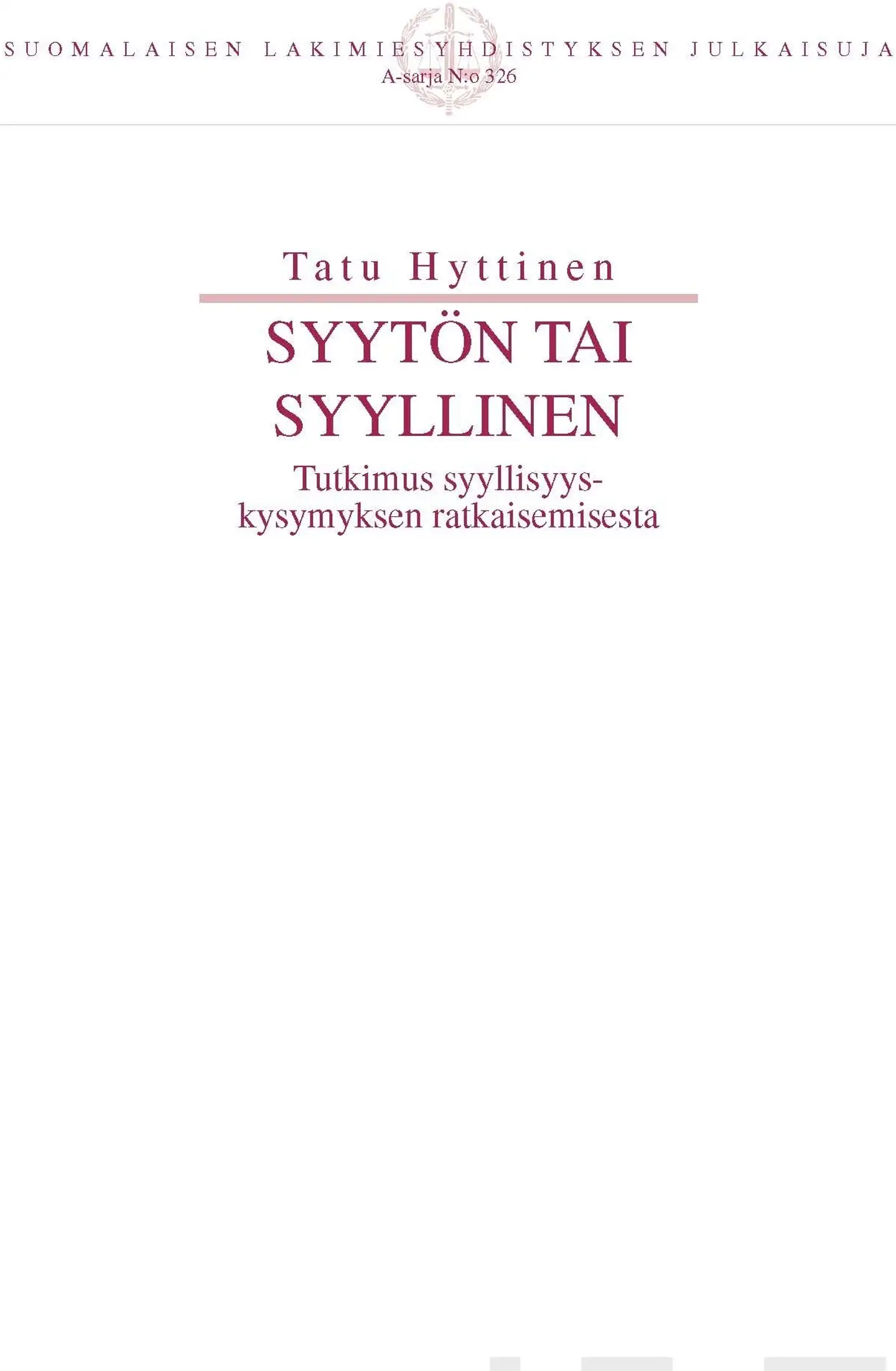 Hyttinen, Syytön tai syyllinen - Tutkimus syyllisyyskysymyksen ratkaisemisesta