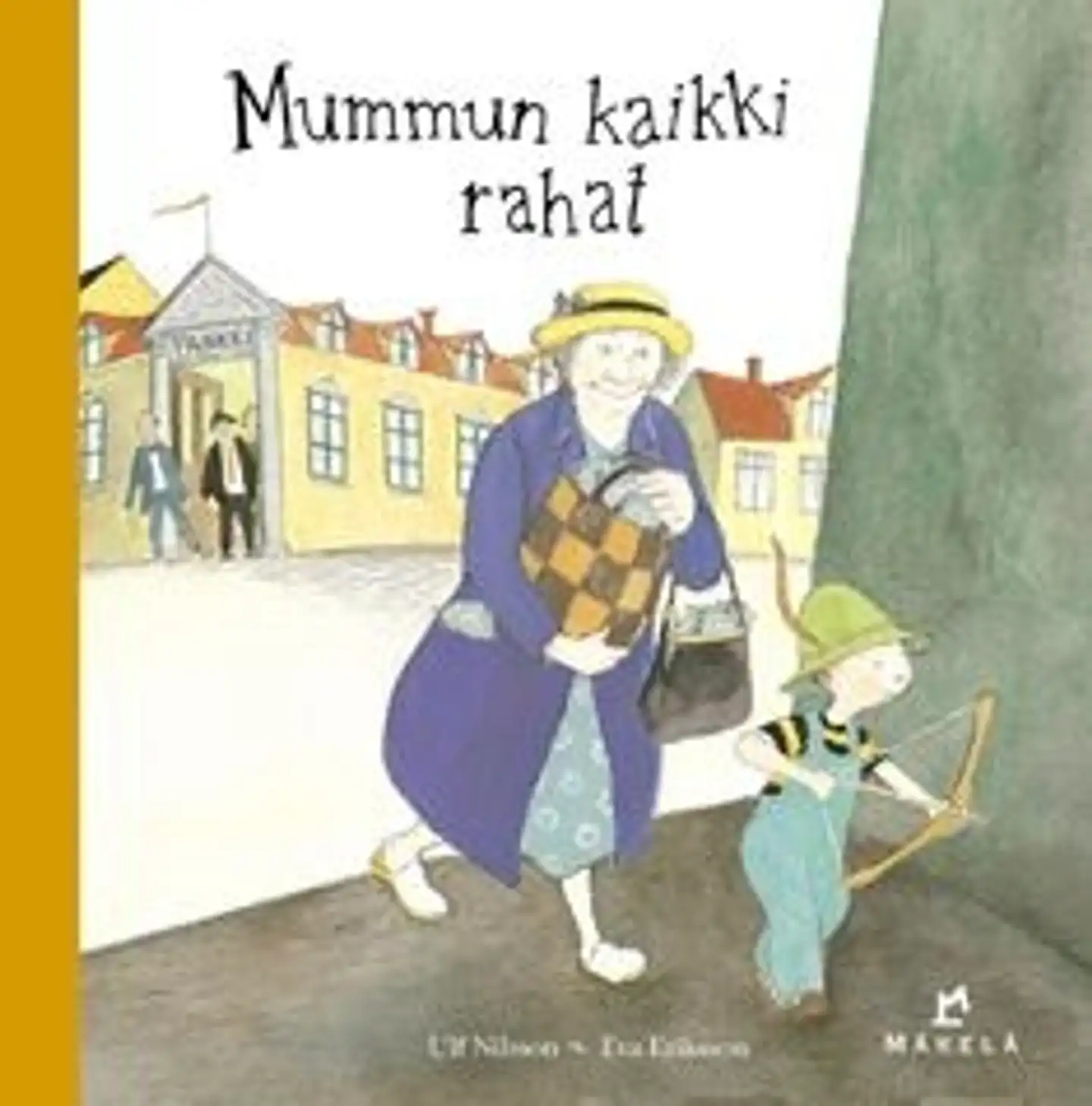 Nilsson, Mummun kaikki rahat