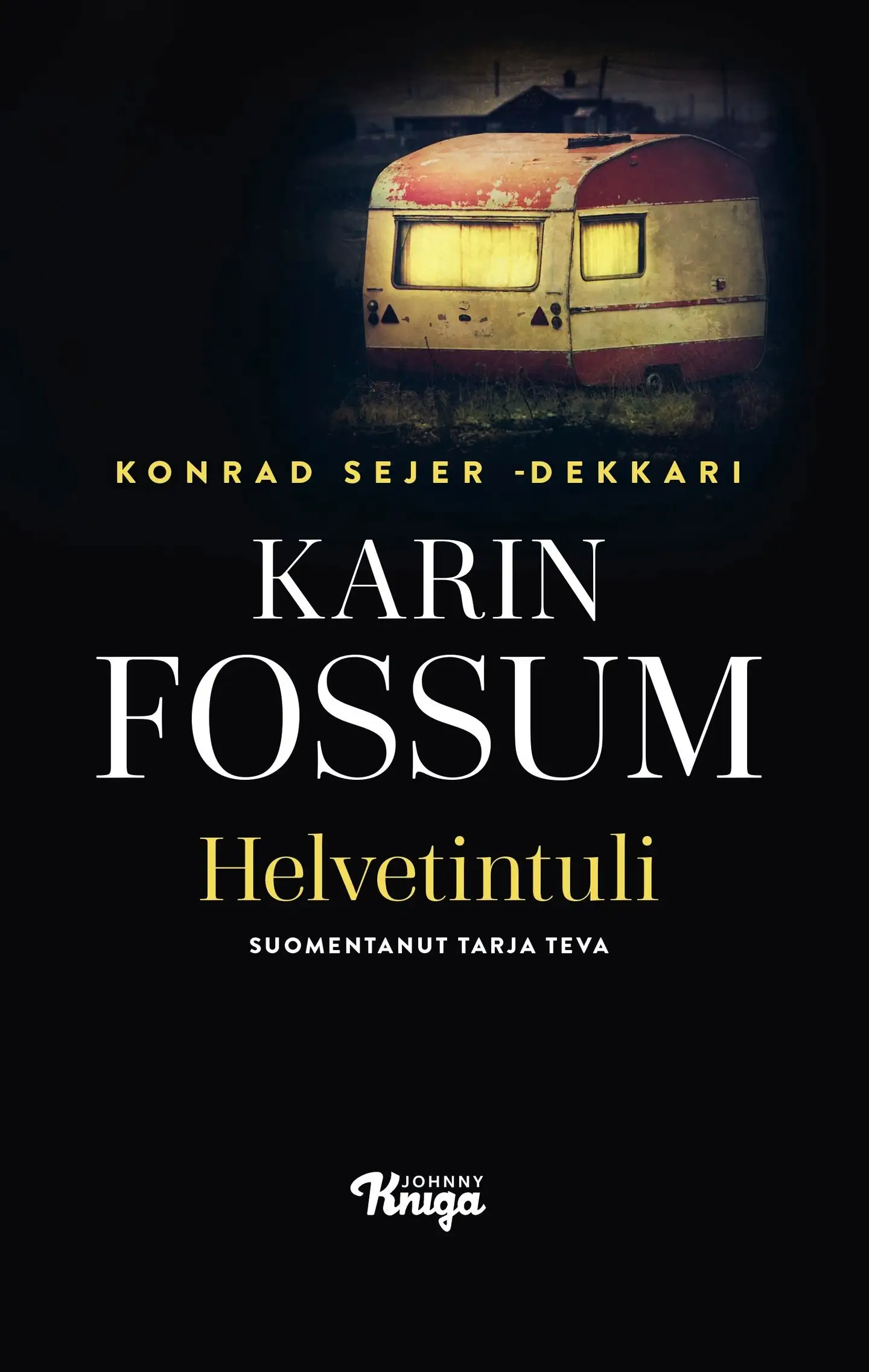 Fossum, Helvetintuli