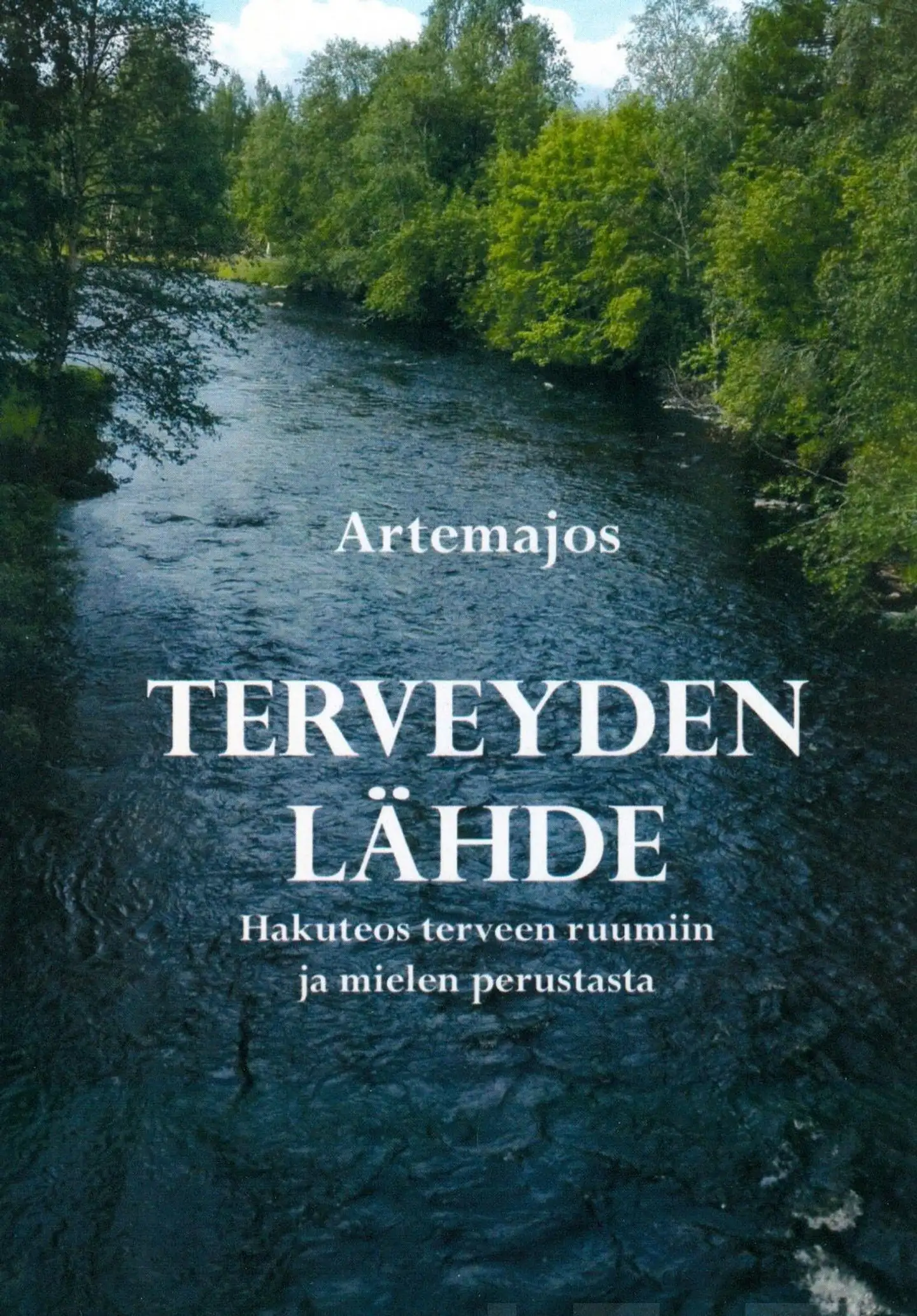 Artemajos, Terveyden lähde - Hakuteos terveen ruumiin ja mielen perustasta