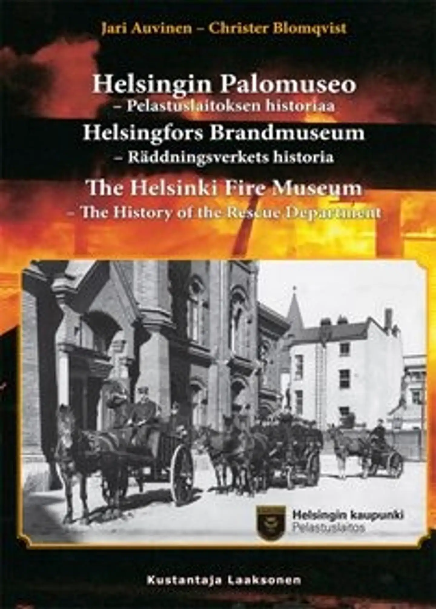 Auvinen, Helsingin Palomuseo - Helsingfors Brandmuseum - The Helsinki Fire Museum - Pelastuslaitoksen historiaa - Räddningsverkets historia - The History of the Rescue Department