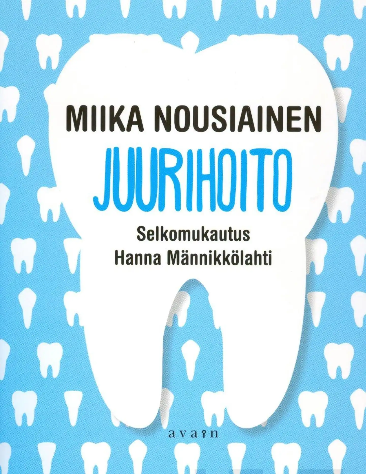 Nousiainen, Juurihoito (selkokirja)