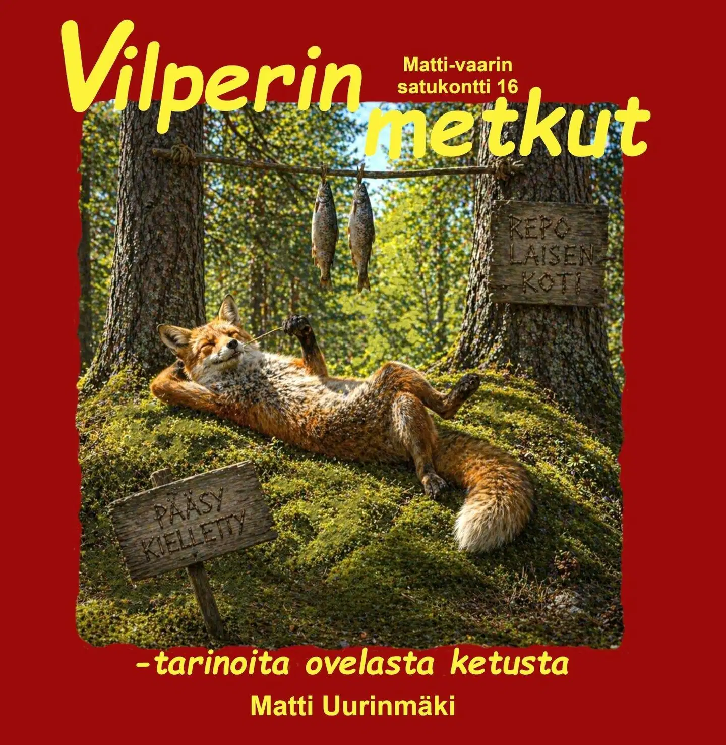 Uurinmäki, Vilperin metkut - Matti-vaarin satukontti 16