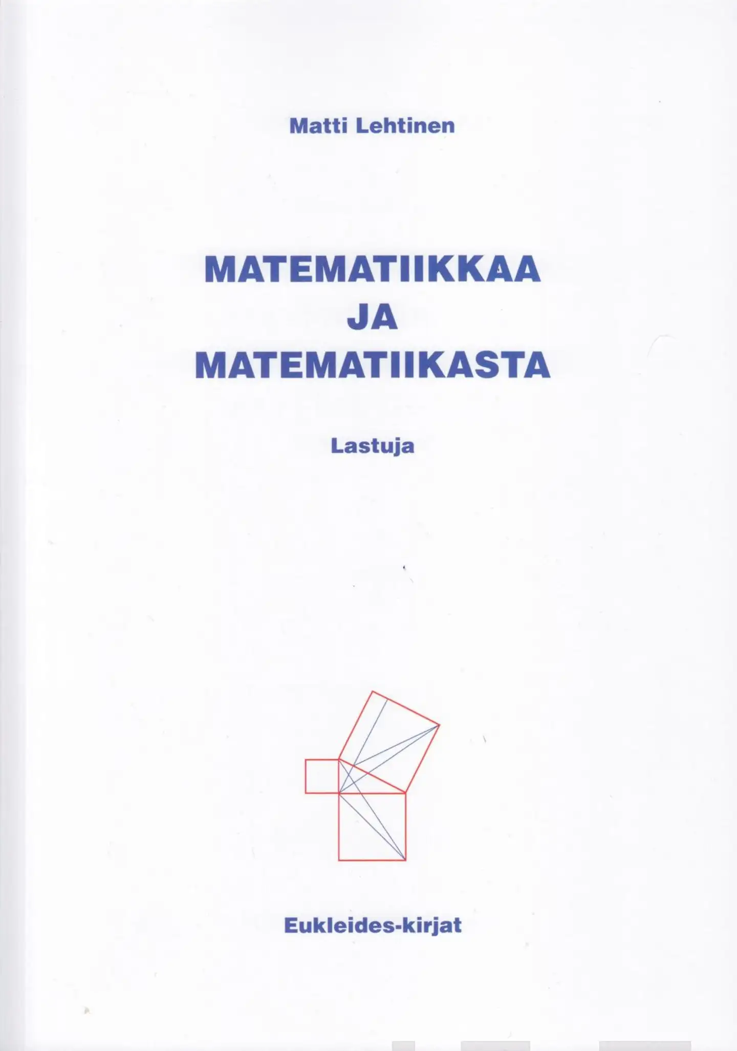 Lehtinen, Matematiikkaa ja matematiikasta - Lastuja