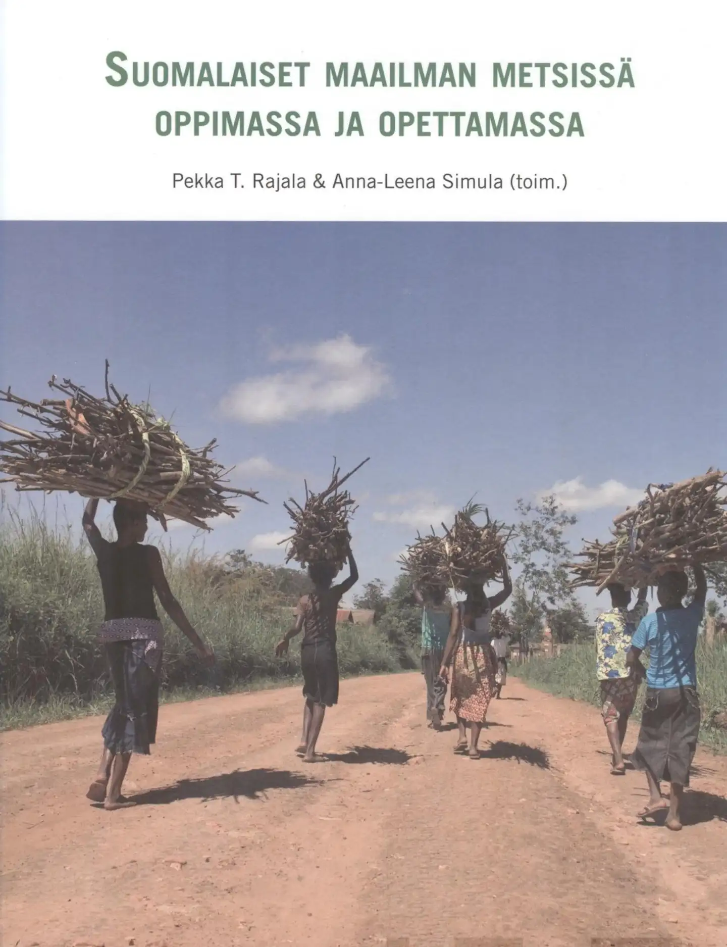 Suomalaiset maailman metsissä oppimassa ja opettamassa