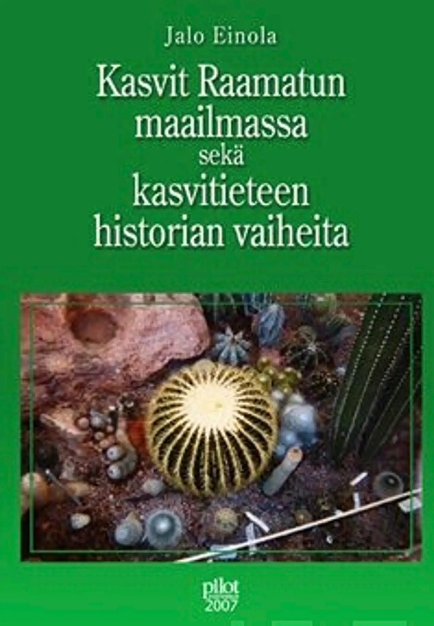 Einola, Kasvit Raamatun maailmassa sekä kasvititeteen historian vaiheita - kirjoituskokoelma