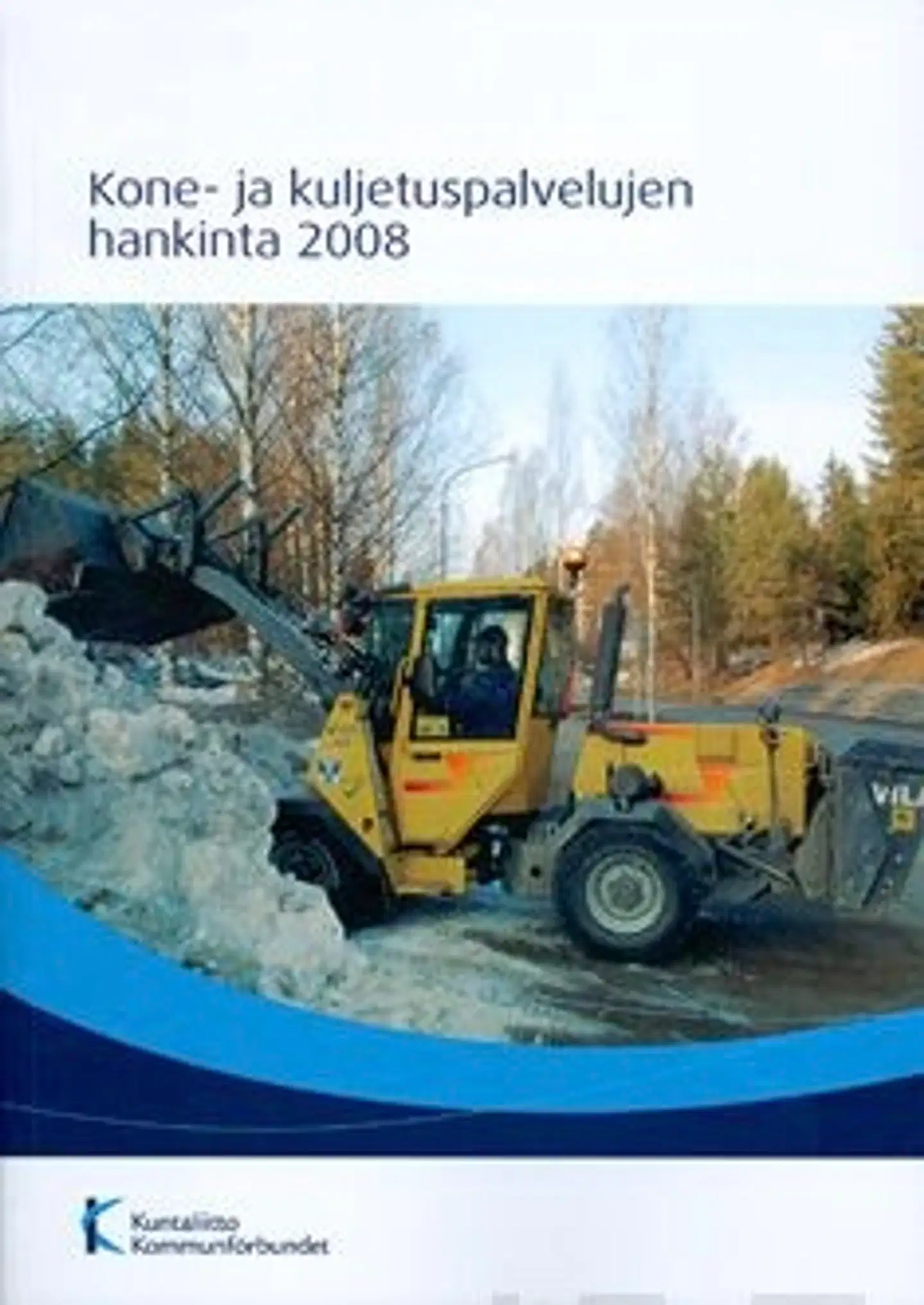 Kone- ja kuljetuspalvelujen hankinta 2008