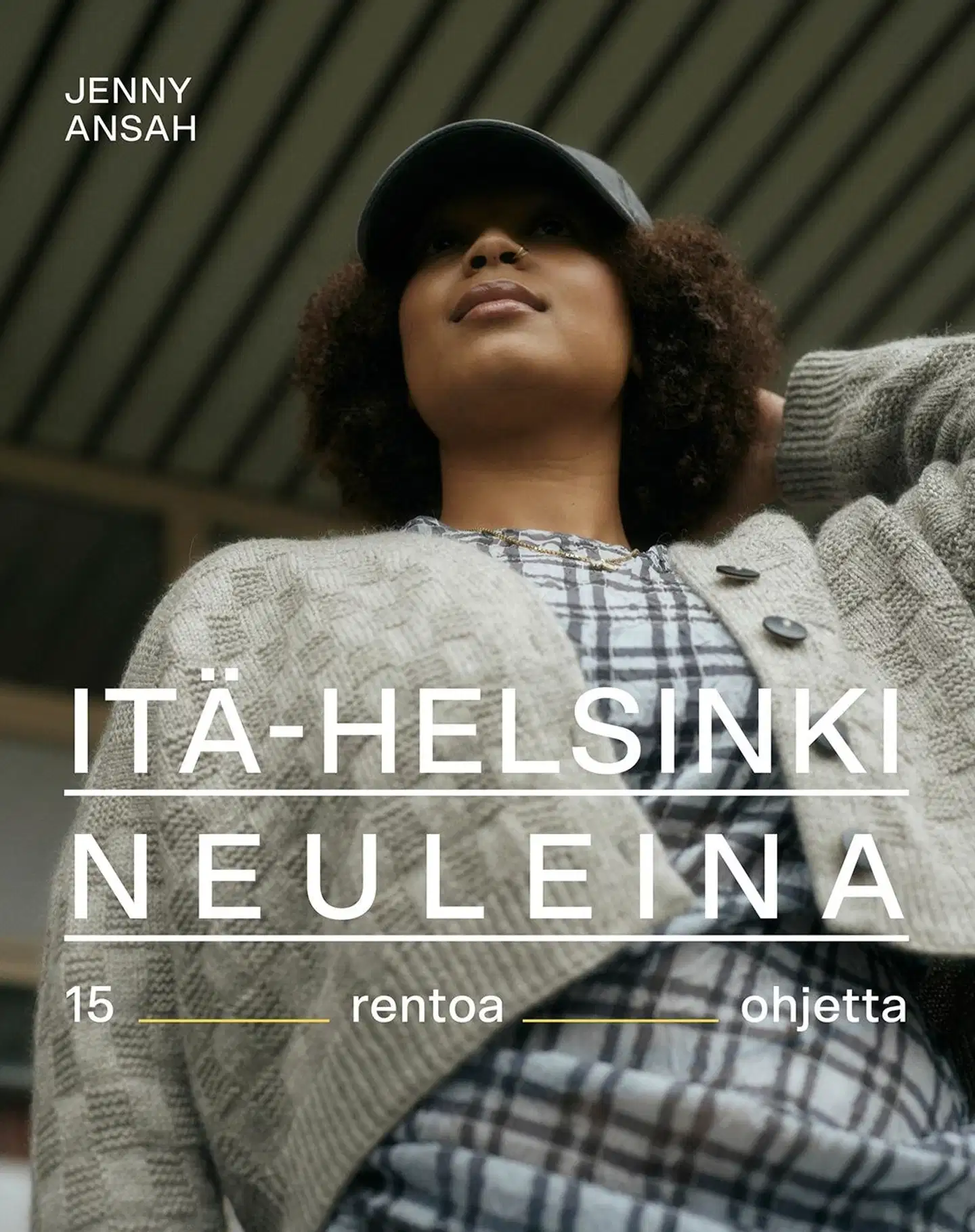 Ansah, Itä-Helsinki neuleina – 15 rentoa ohjetta