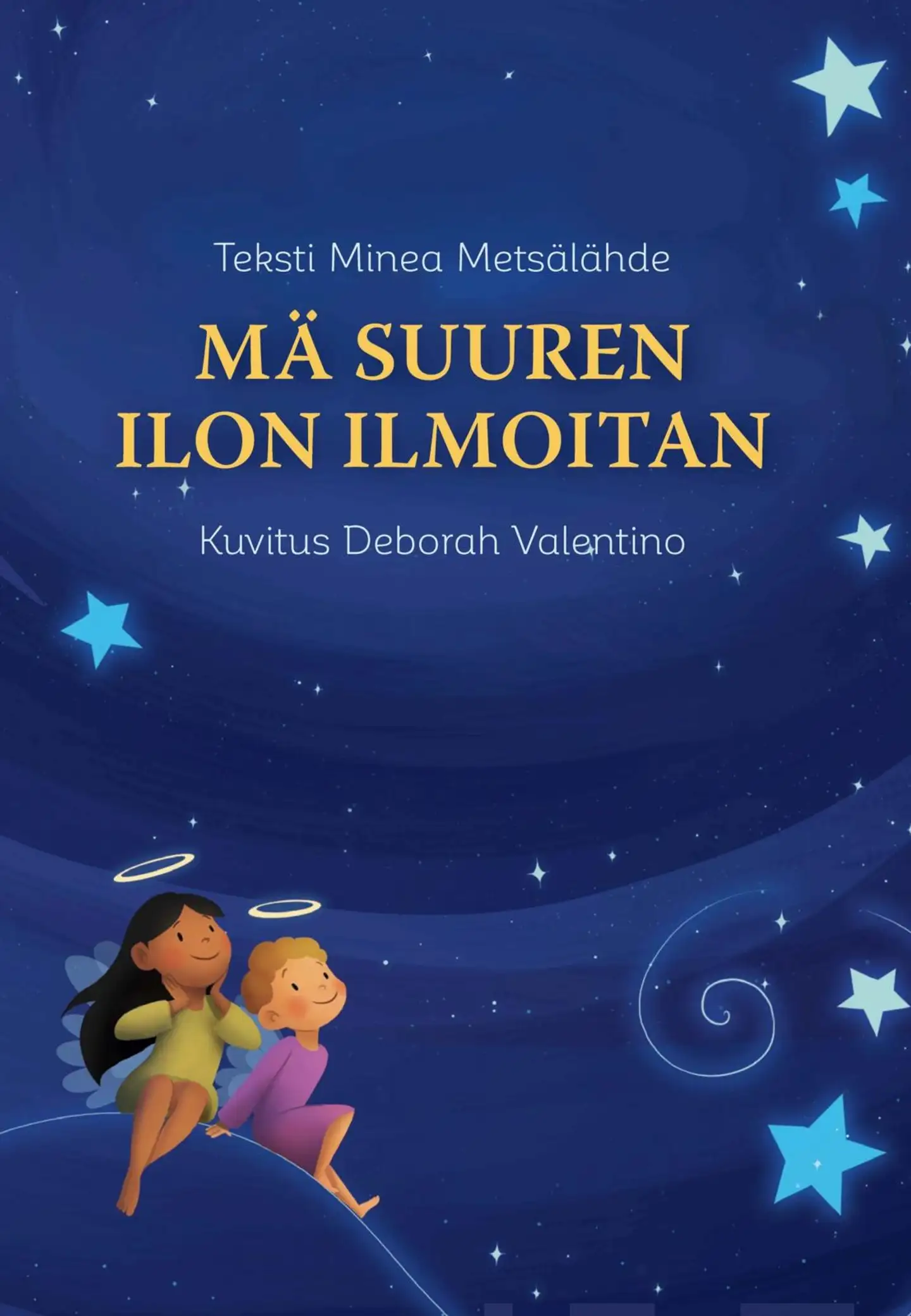 Metsälähde, Mä suuren ilon ilmoitan