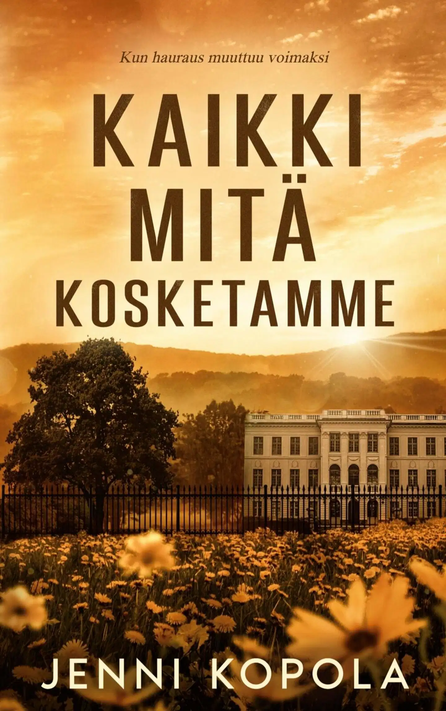 Kopola, Kaikki mitä kosketamme