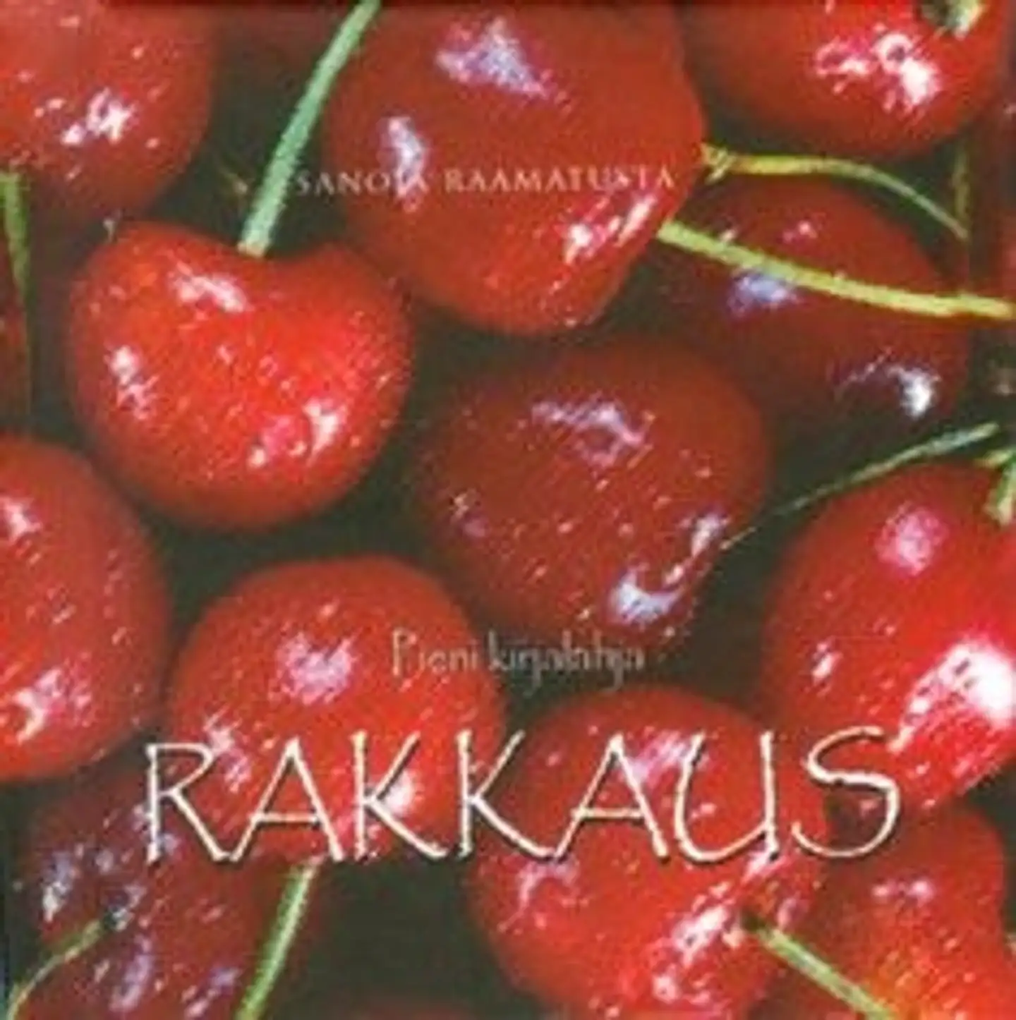 Rakkaus - sanoja Raamatusta